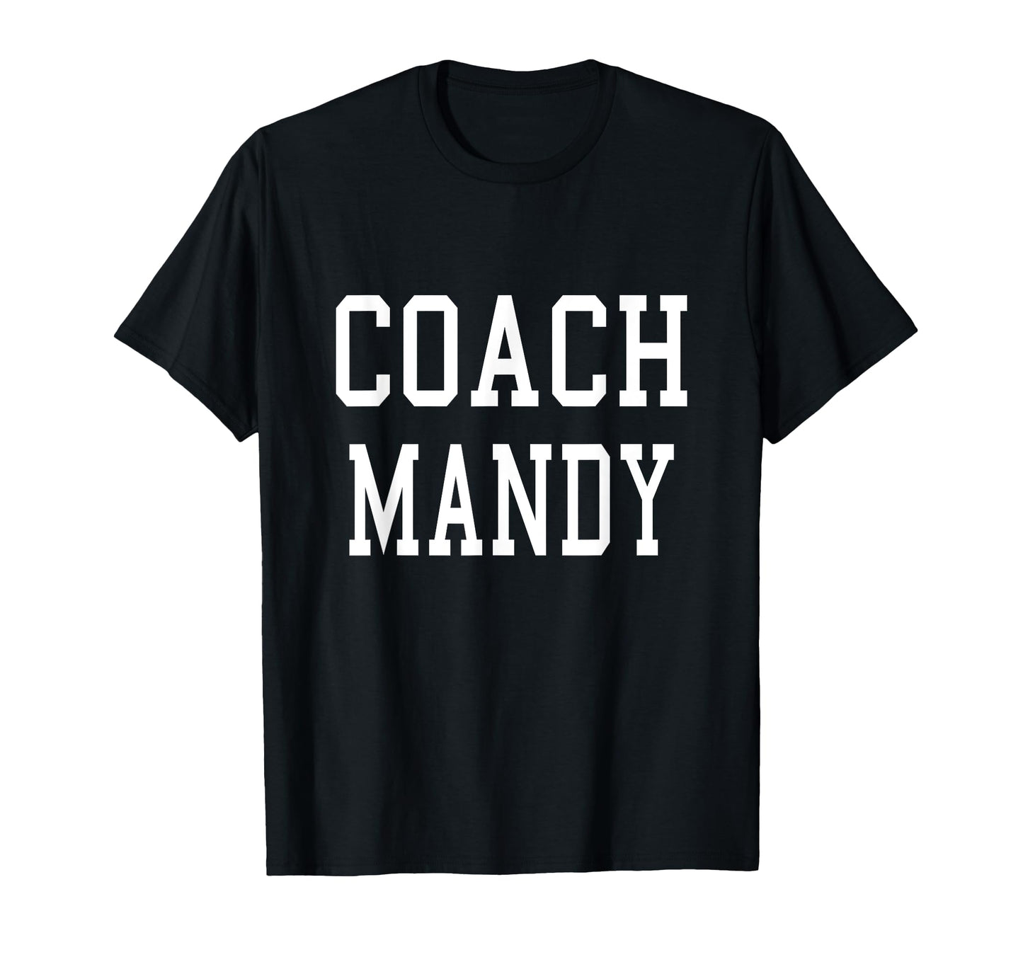 Coach Mandy Custom Football Soccer T-Shirt - Trendy Graphic Men Women - T-Shirt, Sweatshirt, Hoodie