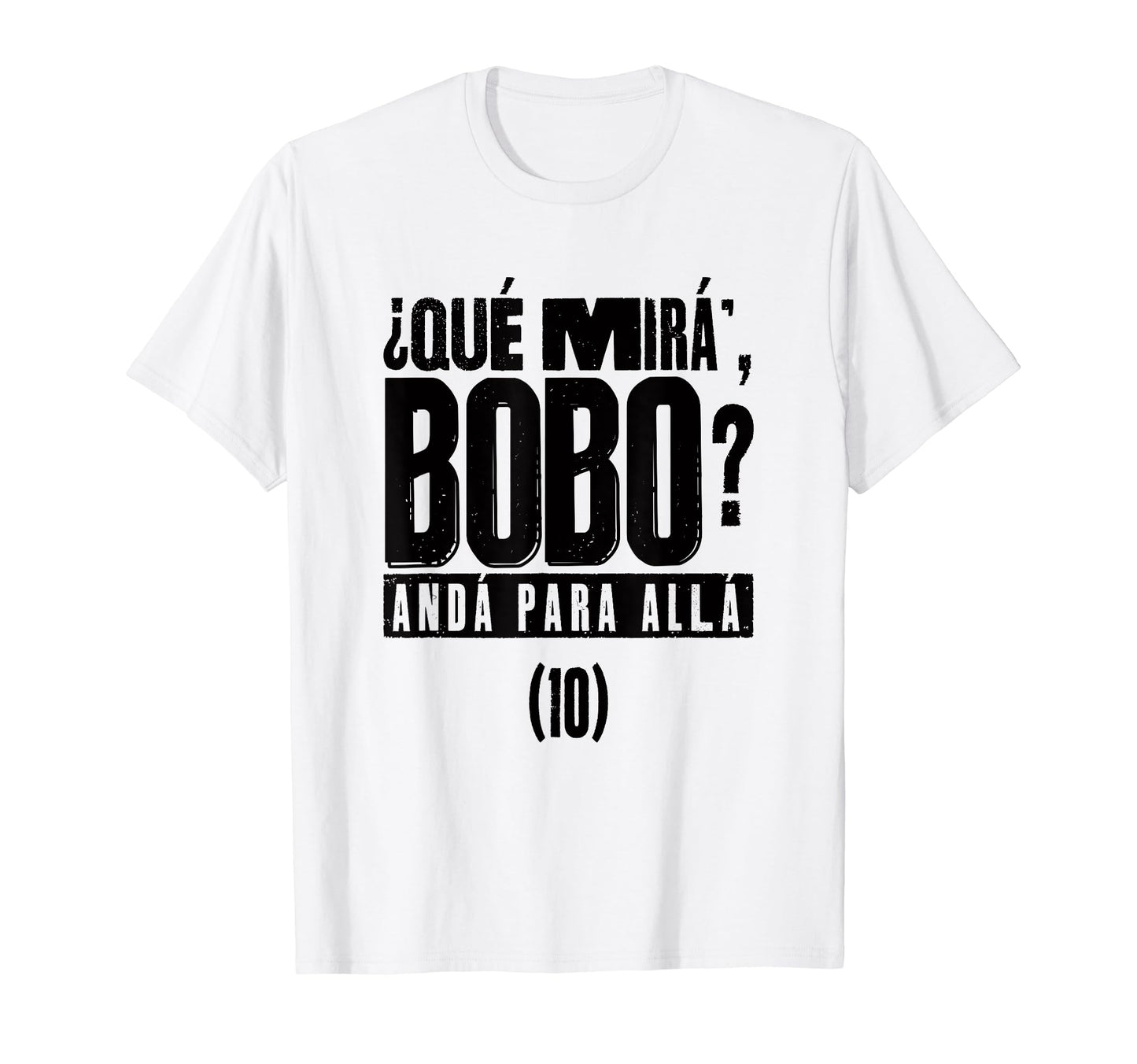Que Mira Bobo Soccer Fans Related Products T-Shirt - Novelty Apparel Unisex - T-Shirt, Sweatshirt, Hoodie