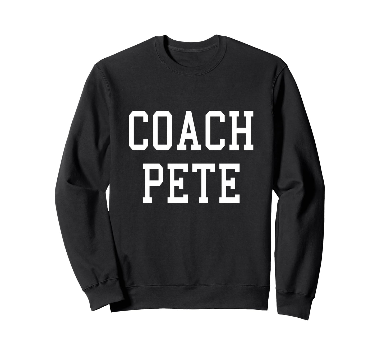 Coach Pete Custom Football Soccer Sweatshirt - Unique Graphic Unisex - T-Shirt, Sweatshirt, Hoodie