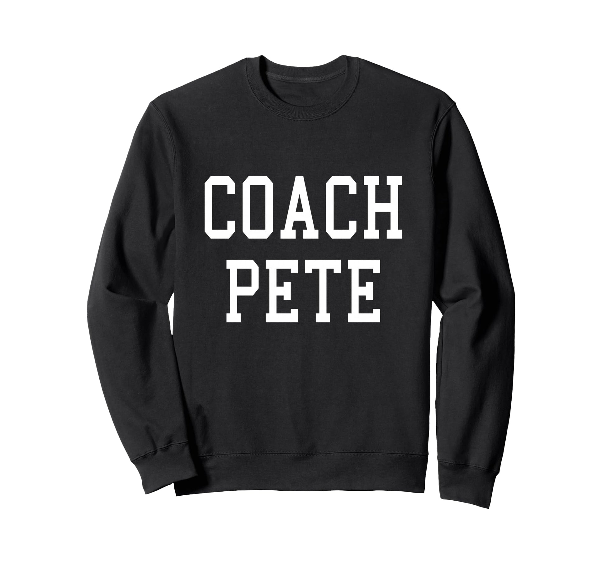 Coach Pete Custom Football Soccer Sweatshirt - Unique Graphic Unisex - T-Shirt, Sweatshirt, Hoodie