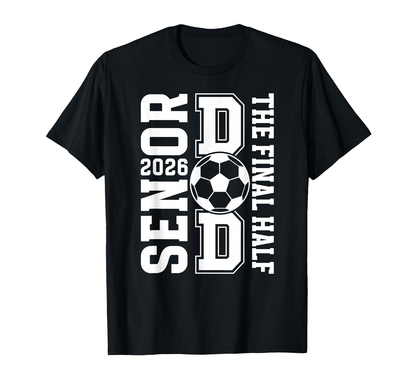 Soccer Senior Dad 2026 Proud Soccer T-Shirt - Graphic Print Men Women - T-Shirt, Sweatshirt, Hoodie