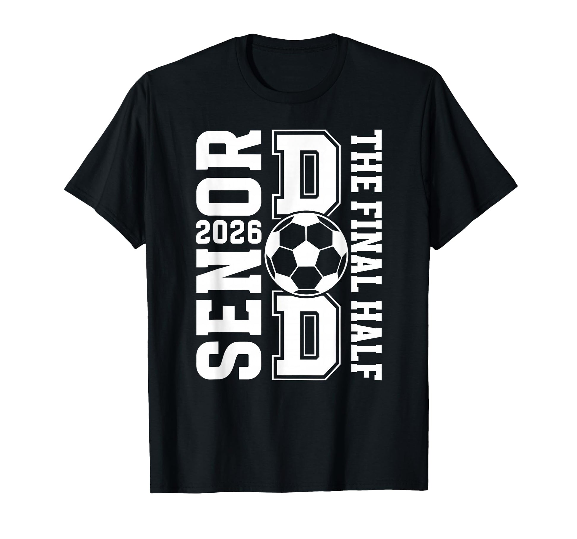 Soccer Senior Dad 2026 Proud Soccer T-Shirt - Graphic Print Men Women - T-Shirt, Sweatshirt, Hoodie