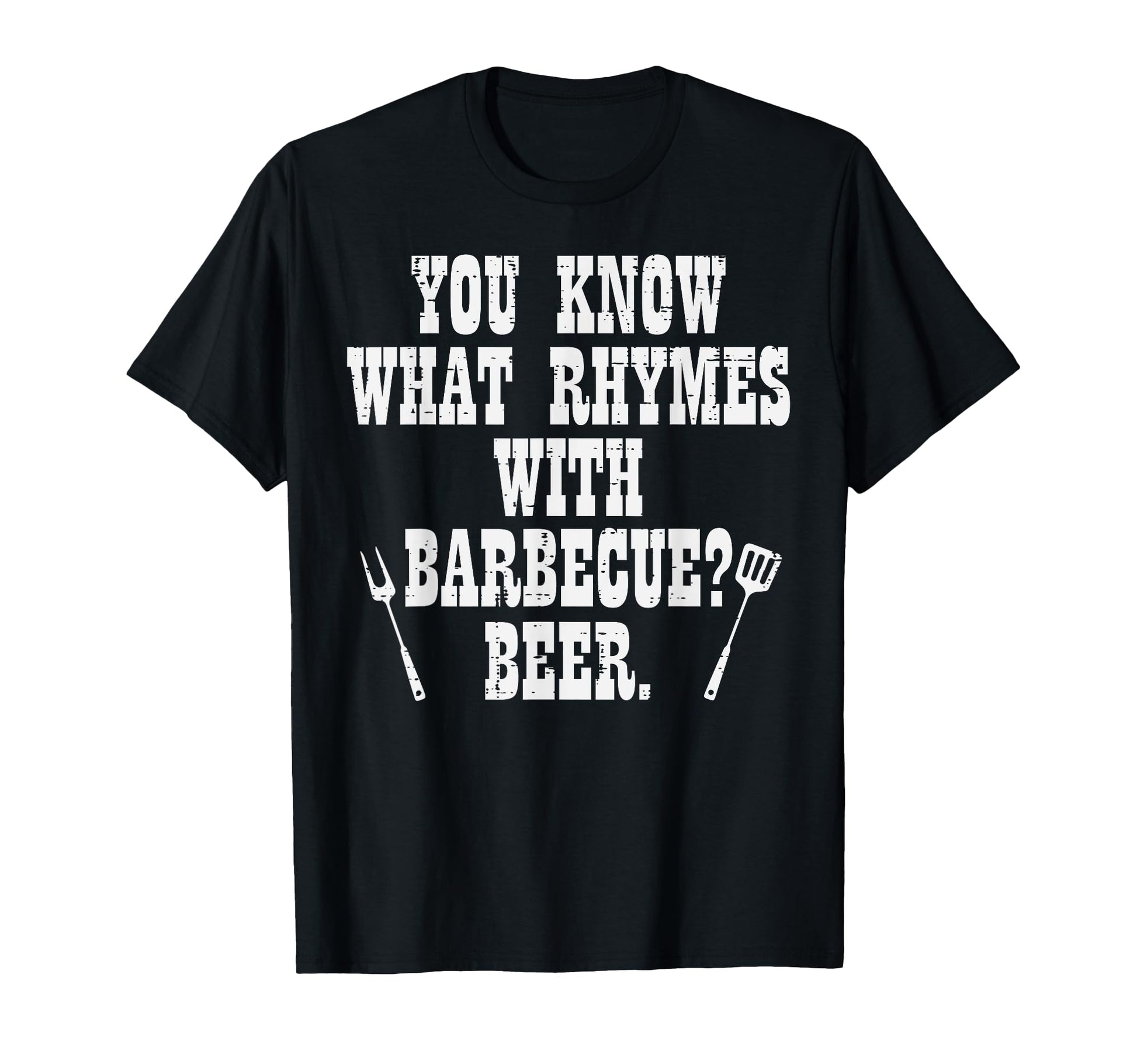What Rhymes Barbecue Funny Bbq T-Shirt - Fun Novelty Design for Adults - T-Shirt, Sweatshirt, Hoodie