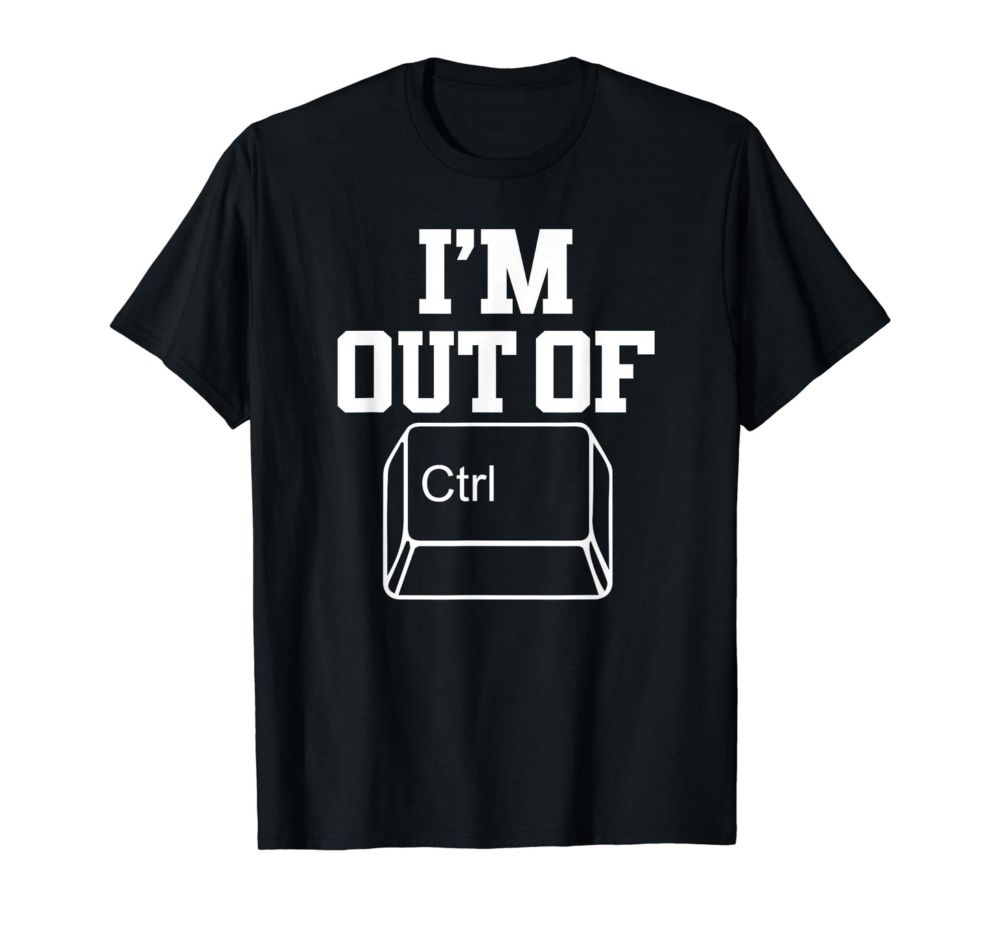 Im Out Control Funny Dad Joke Pun T-Shirt - Fun Novelty Design for Adults - T-Shirt, Sweatshirt, Hoodie