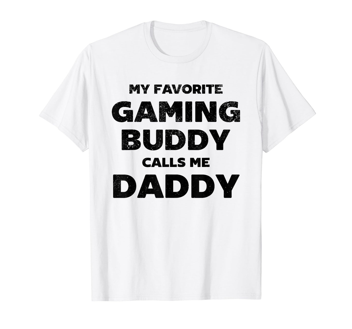 Mens My Favorite Gaming Buddy Calls T-Shirt - Minimalist Print Men Women - T-Shirt, Sweatshirt, Hoodie