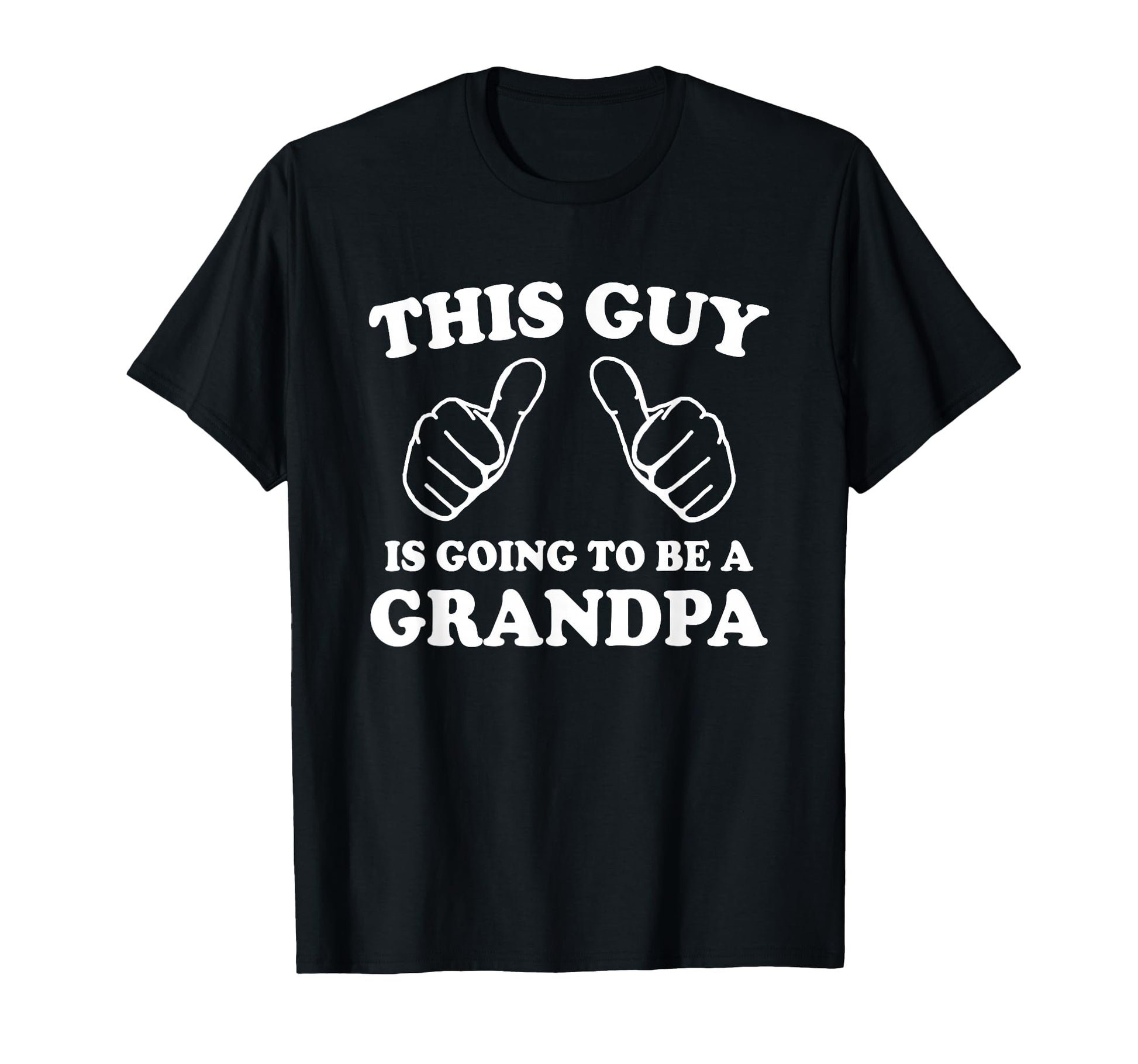 This Guy Is Going To Be Grandpa T-Shirt - Unique Graphic Unisex - T-Shirt, Sweatshirt, Hoodie