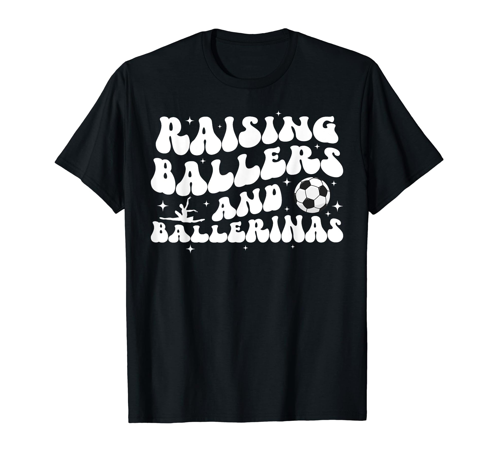 Raising Ballers And Ballerinas Soccer T-Shirt - Aesthetic Graphic Unisex - T-Shirt, Sweatshirt, Hoodie