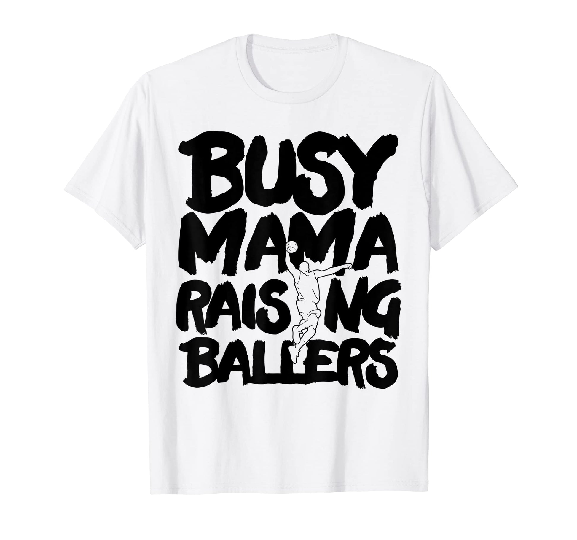 Busy Mama Raising Ballers Mothers Day T-Shirt - Novelty Apparel Unisex - T-Shirt, Sweatshirt, Hoodie