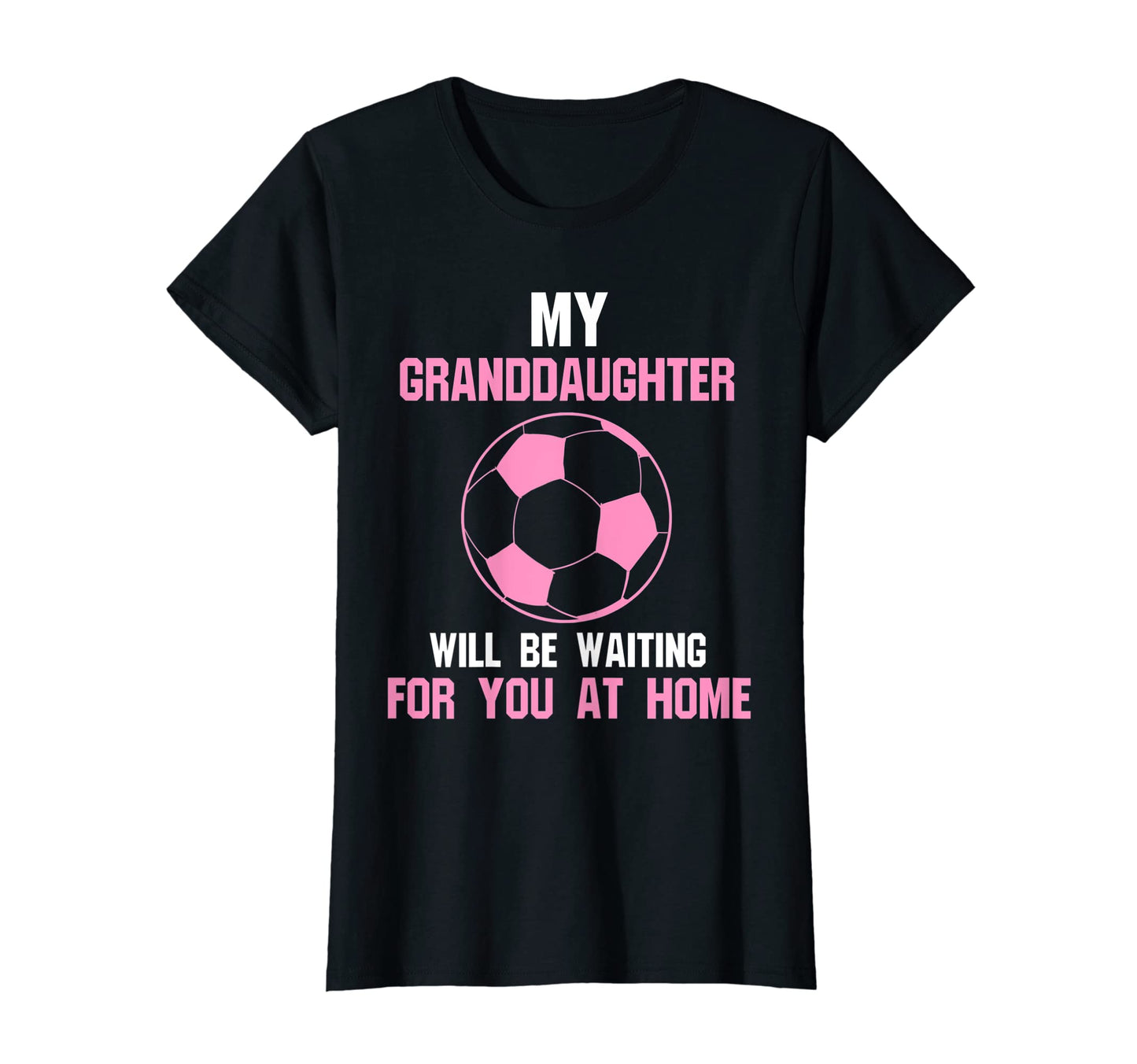 Womens My Granddaughter Will Be T-Shirt - Casual Everyday Wear Unisex - T-Shirt, Sweatshirt, Hoodie