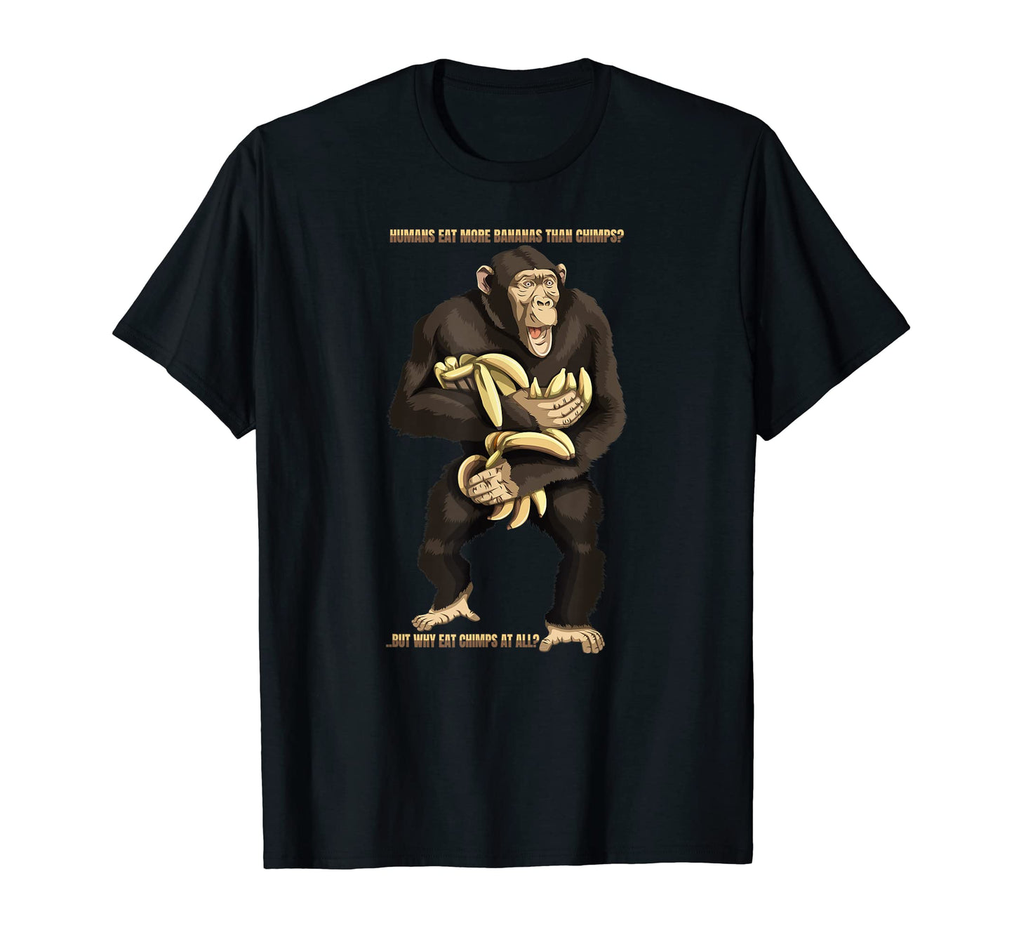 Chimp Monkey Lovers Chimpanzee Funny T-Shirt - Graphic Print for Adults - T-Shirt, Sweatshirt, Hoodie