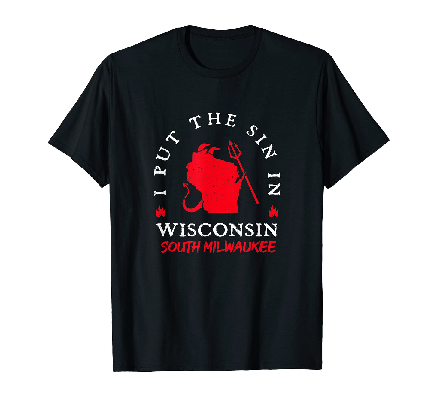 Sin Wisconsin South Milwaukee Dad Jokes T-Shirt - Unique Graphic Men Women - T-Shirt, Sweatshirt, Hoodie