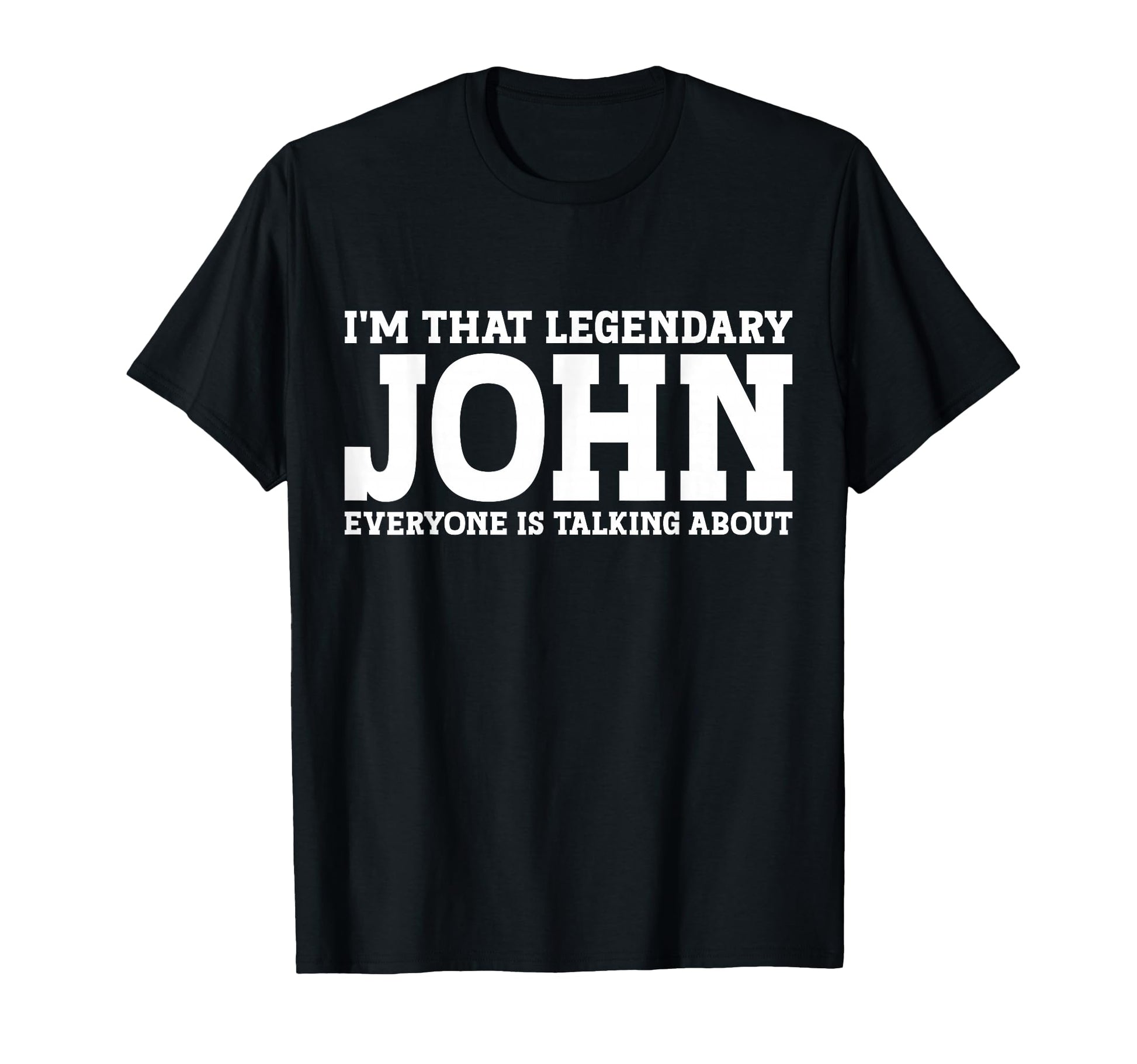John Gifts John Name Birthday Sweatshirt - Fun Novelty Design for Adults - T-Shirt, Sweatshirt, Hoodie