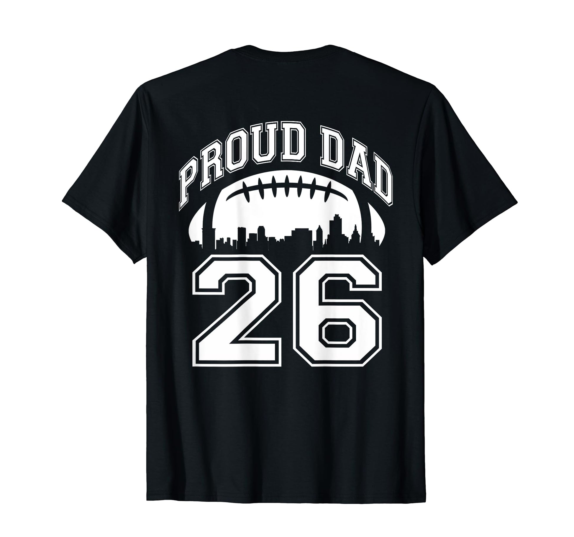 Custom Proud Football Dad Number 26 T-Shirt - Unique Graphic Men Women - T-Shirt, Sweatshirt, Hoodie
