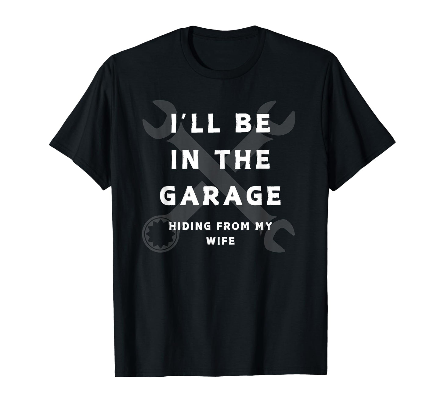 Ill Be Garage Funny Dad Joke T-Shirt - Minimalist Print Men Women - T-Shirt, Sweatshirt, Hoodie