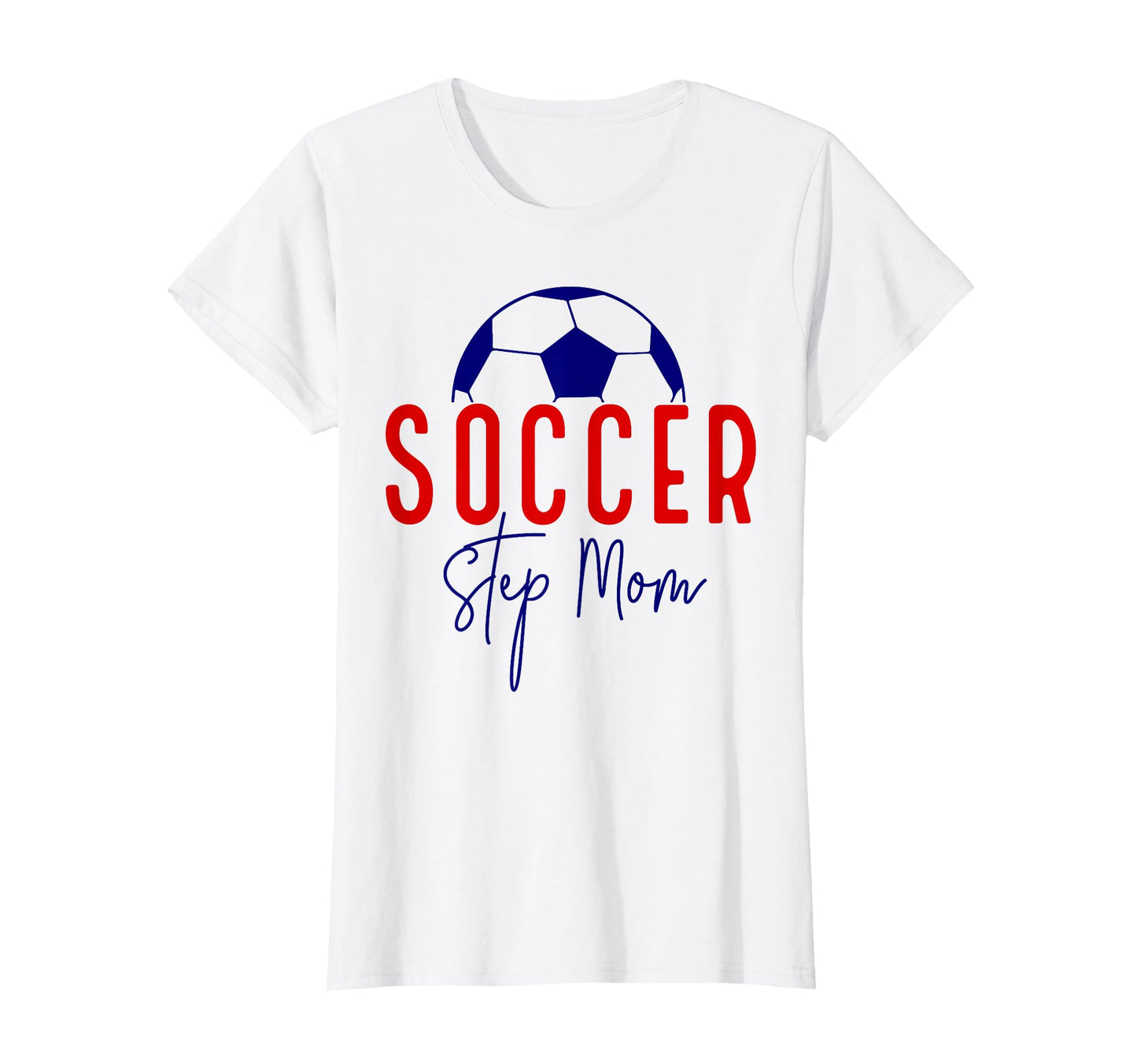 Soccer Step Mom Mother Soccer Mommy T-Shirt - Aesthetic Graphic Unisex - T-Shirt, Sweatshirt, Hoodie