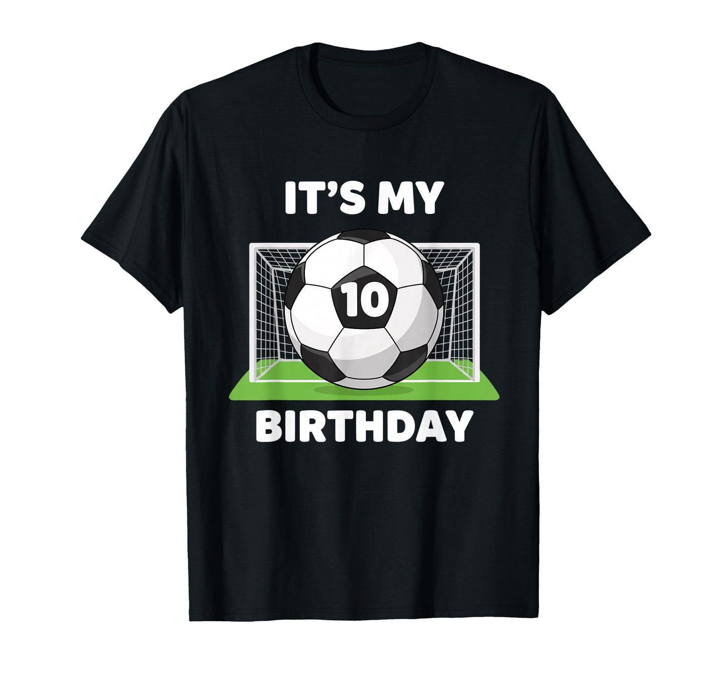 Soccer Its My 10Th Birthday Soccer Ball T-Shirt - Novelty Apparel Unisex - T-Shirt, Sweatshirt, Hoodie