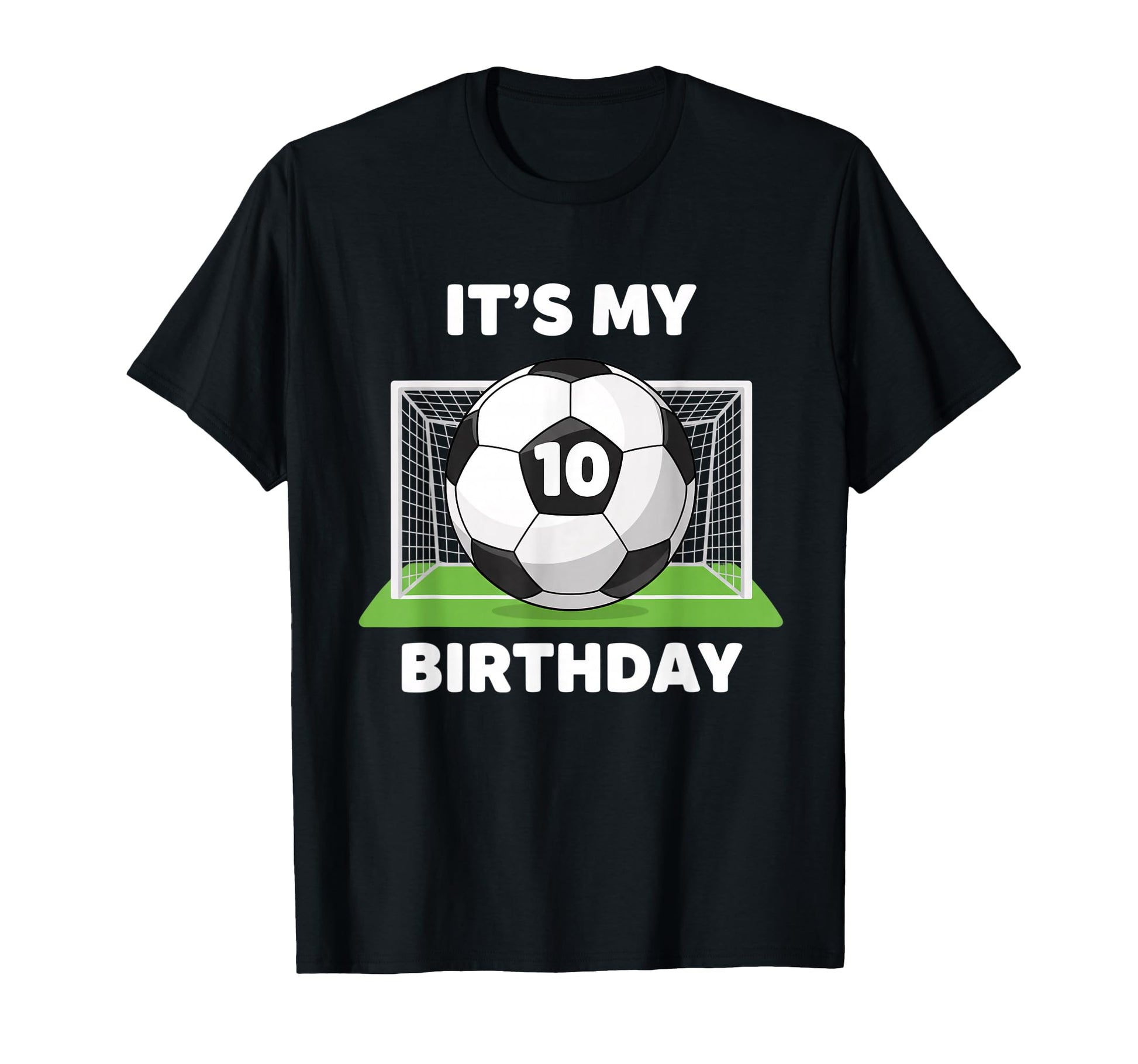 Soccer Its My 10Th Birthday Soccer Ball T-Shirt - Novelty Apparel Unisex - T-Shirt, Sweatshirt, Hoodie