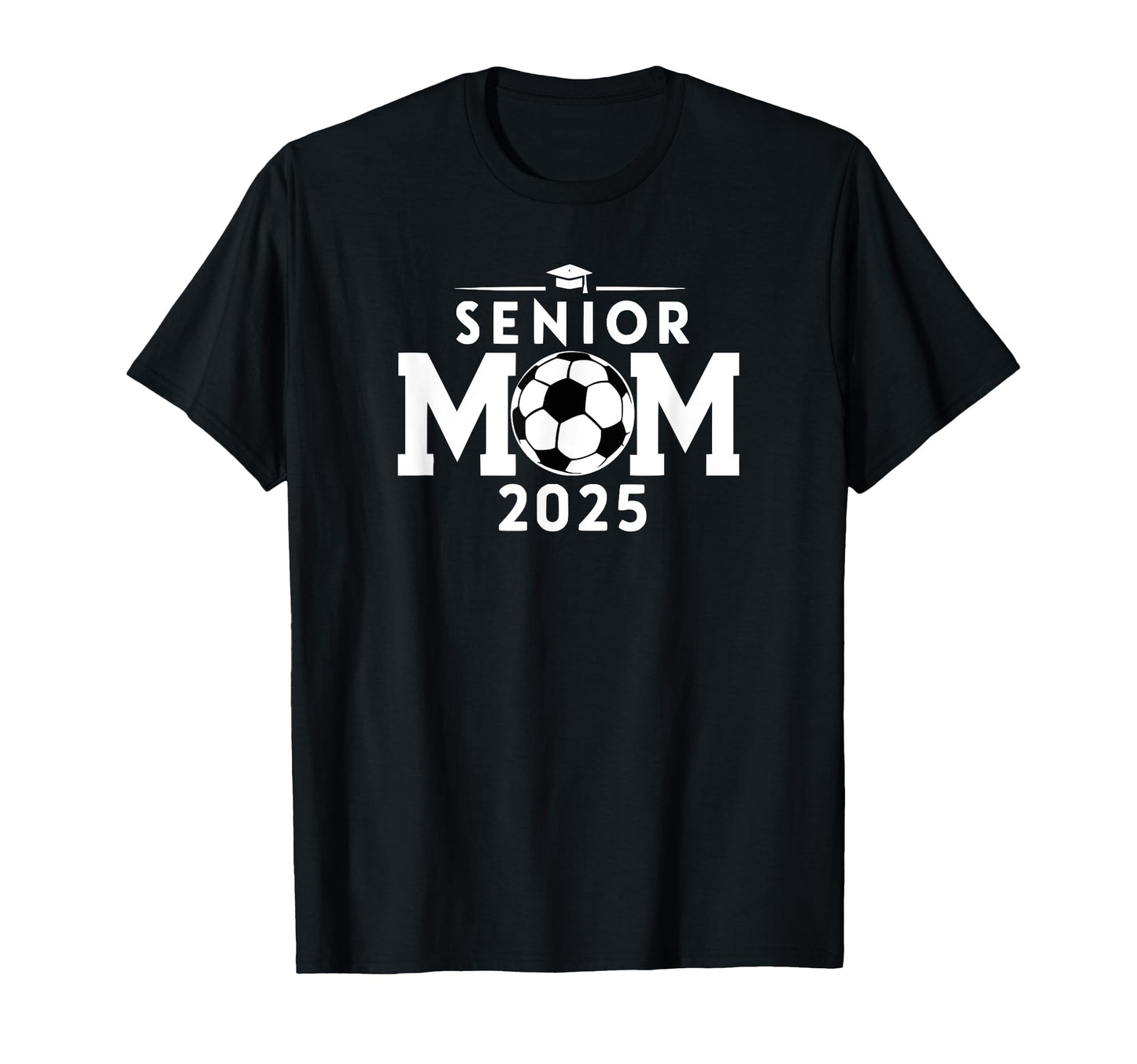 Senior 2025 Soccer Mom High School T-Shirt - Unique Graphic for Adults - T-Shirt, Sweatshirt, Hoodie