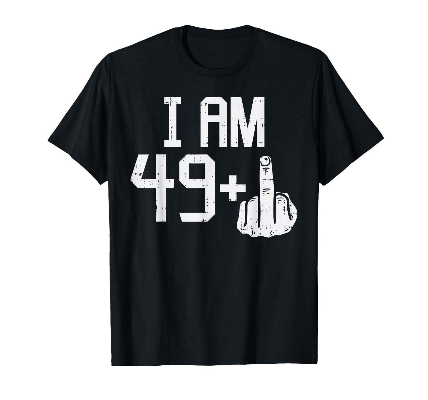 49 1 Plus Middle Finger Fifty T-Shirt - Casual Everyday Wear for Adults - T-Shirt, Sweatshirt, Hoodie