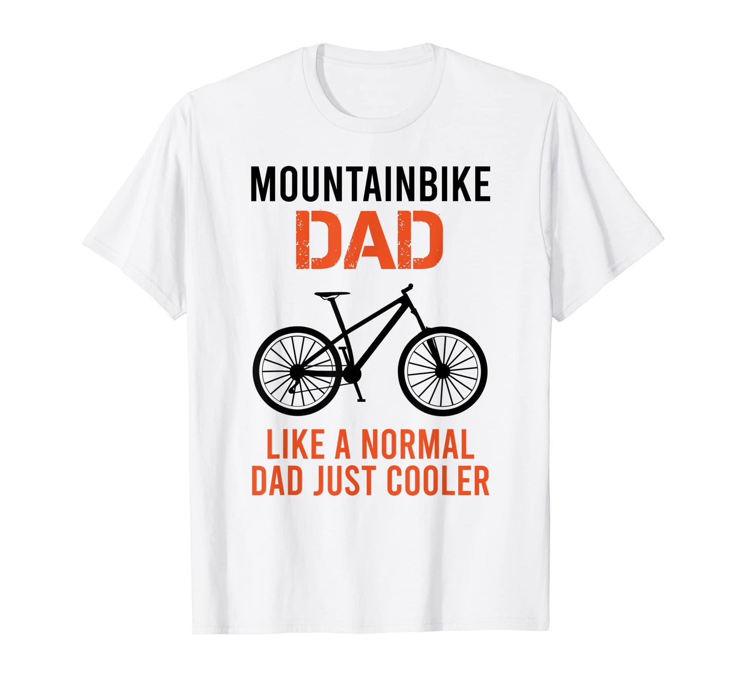 Mens Cycling Mountain Bike Dad Dad T-Shirt - Casual Everyday Wear Unisex - T-Shirt, Sweatshirt, Hoodie