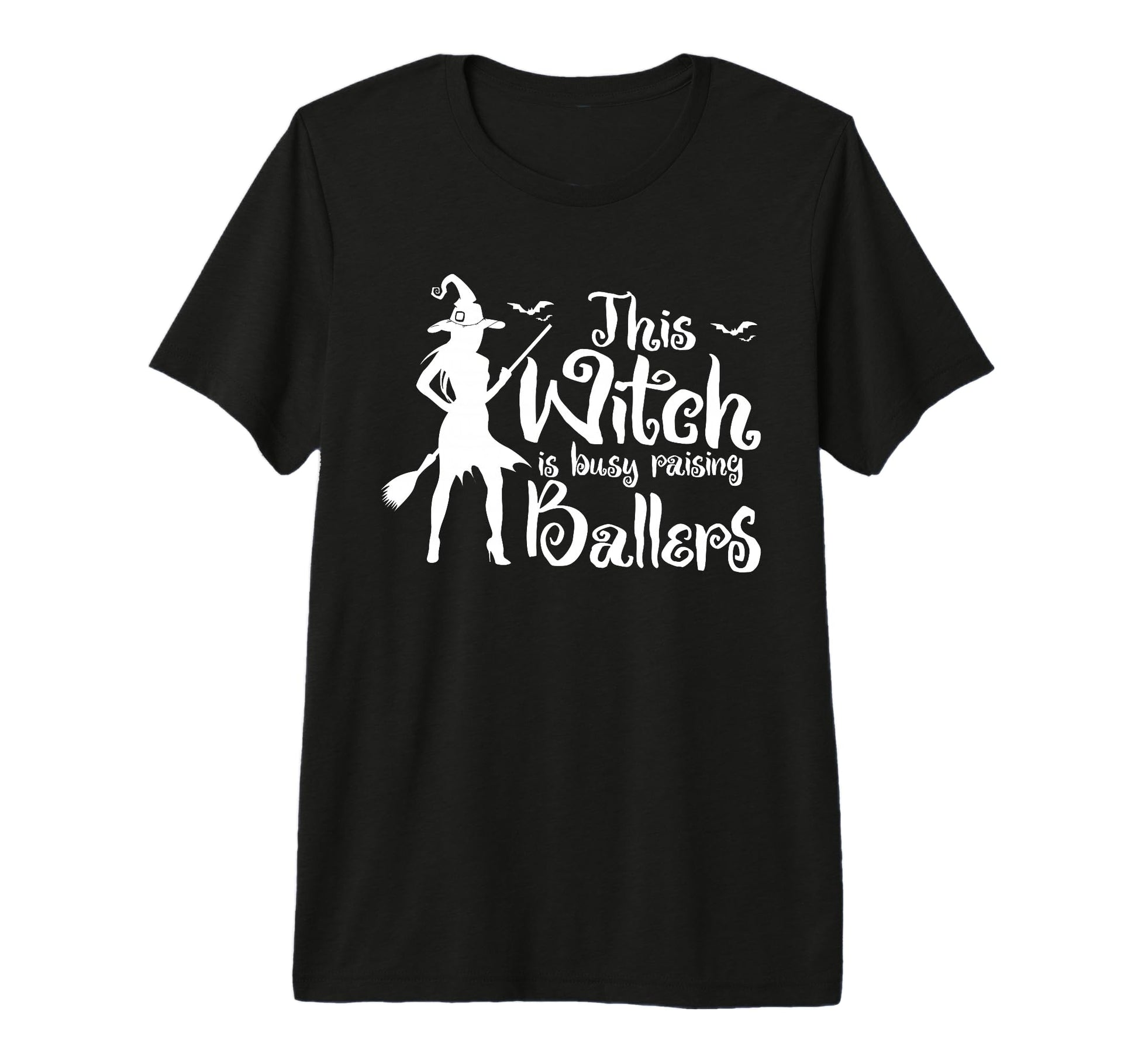 This Witch Is Busy Raising Ballers T-Shirt - Fun Novelty Design Men Women - T-Shirt, Sweatshirt, Hoodie