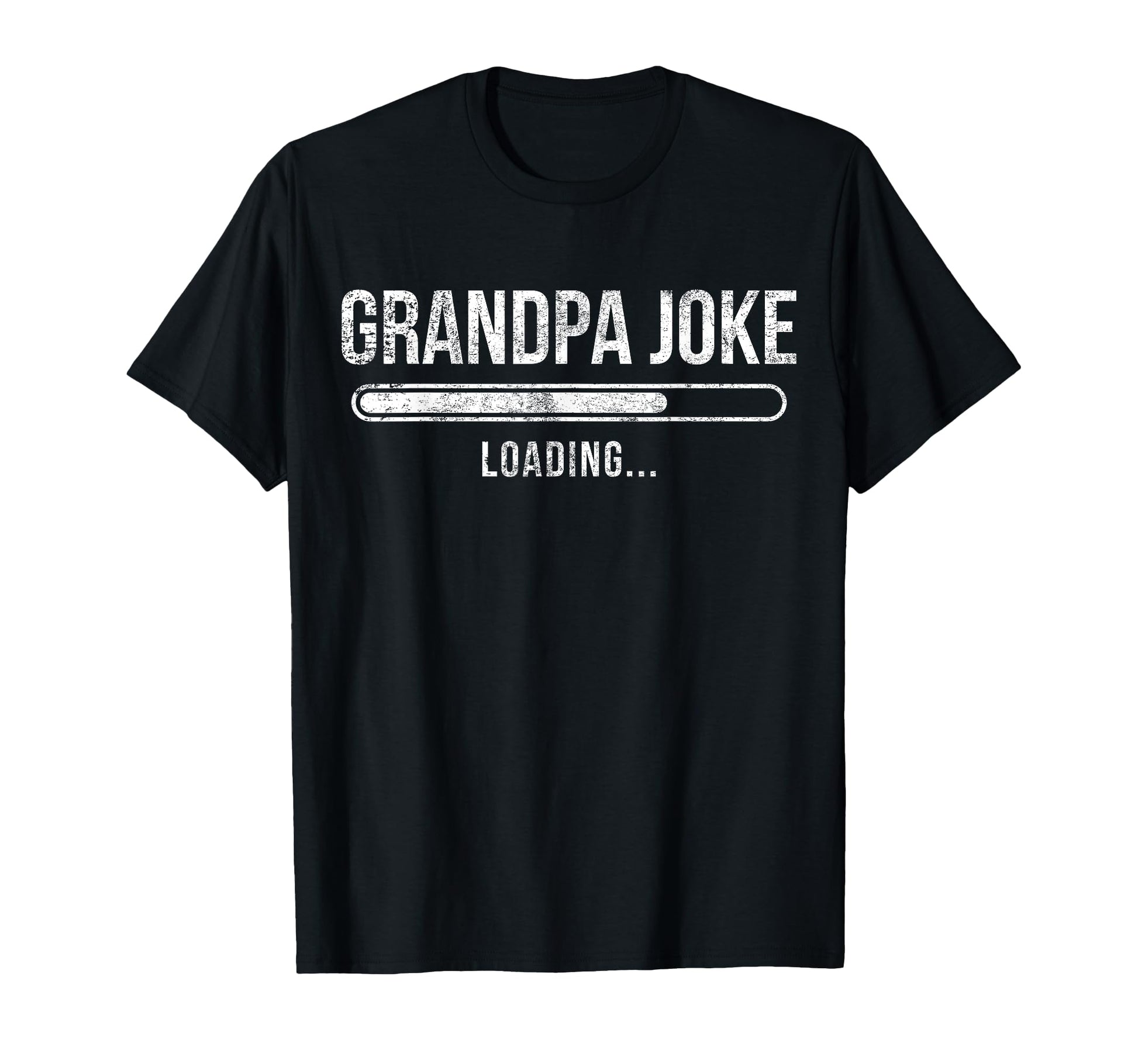 Grandpa Joke Loading Funny Dad Pride New T-Shirt - Unique Graphic Unisex - T-Shirt, Sweatshirt, Hoodie