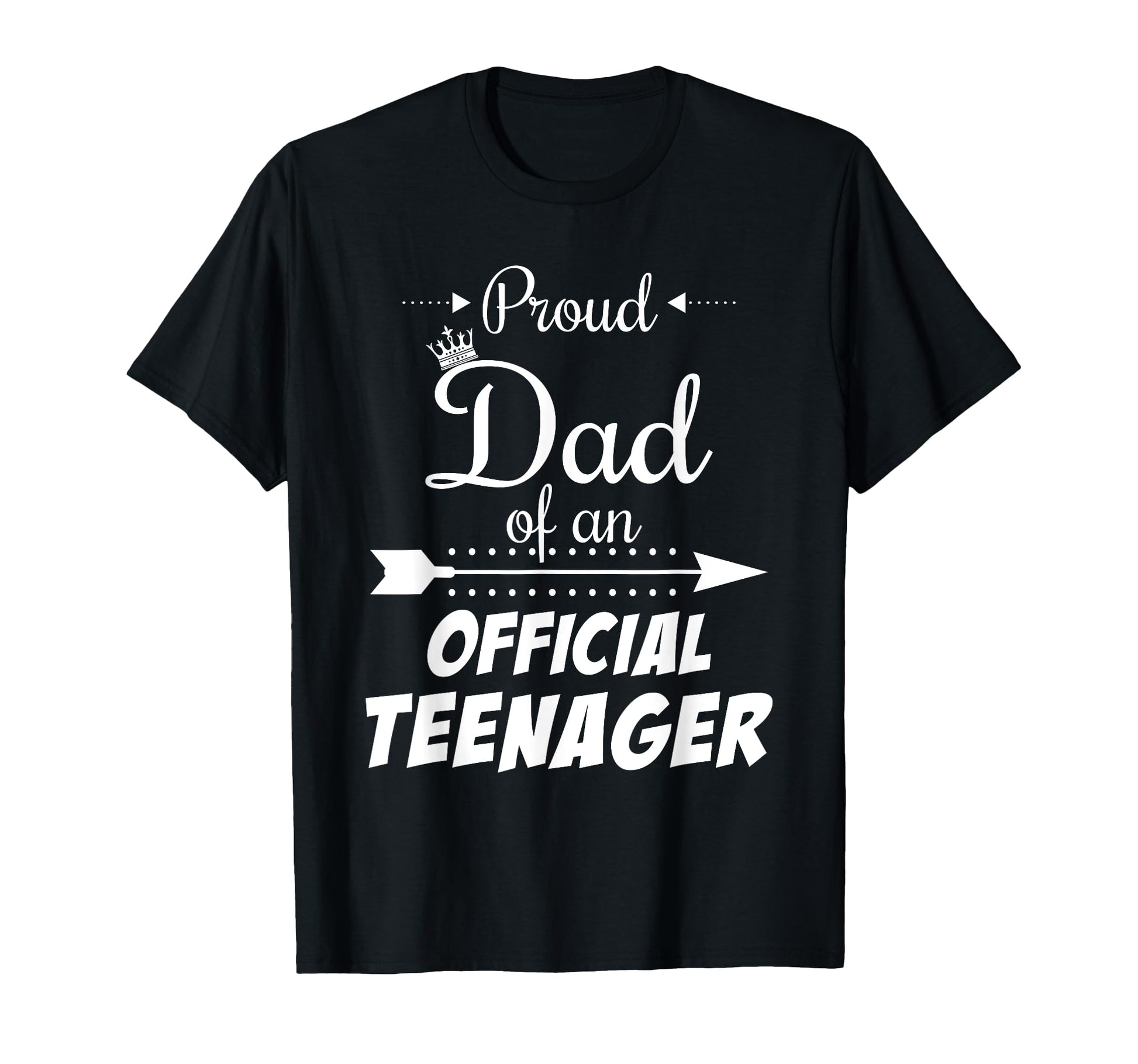 Proud Dad Teenager Funny 13Th Birthday T-Shirt - Graphic Print for Adults - T-Shirt, Sweatshirt, Hoodie