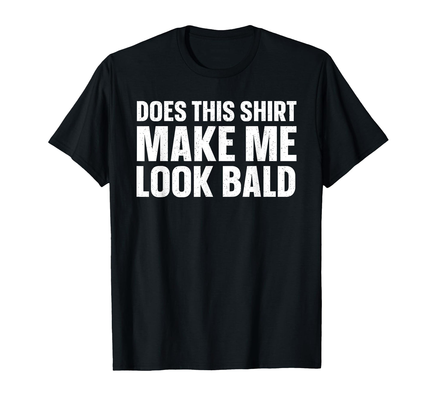 Funny Bald Dad Grandpa Guys Bald People T-Shirt - Novelty Apparel Unisex - T-Shirt, Sweatshirt, Hoodie