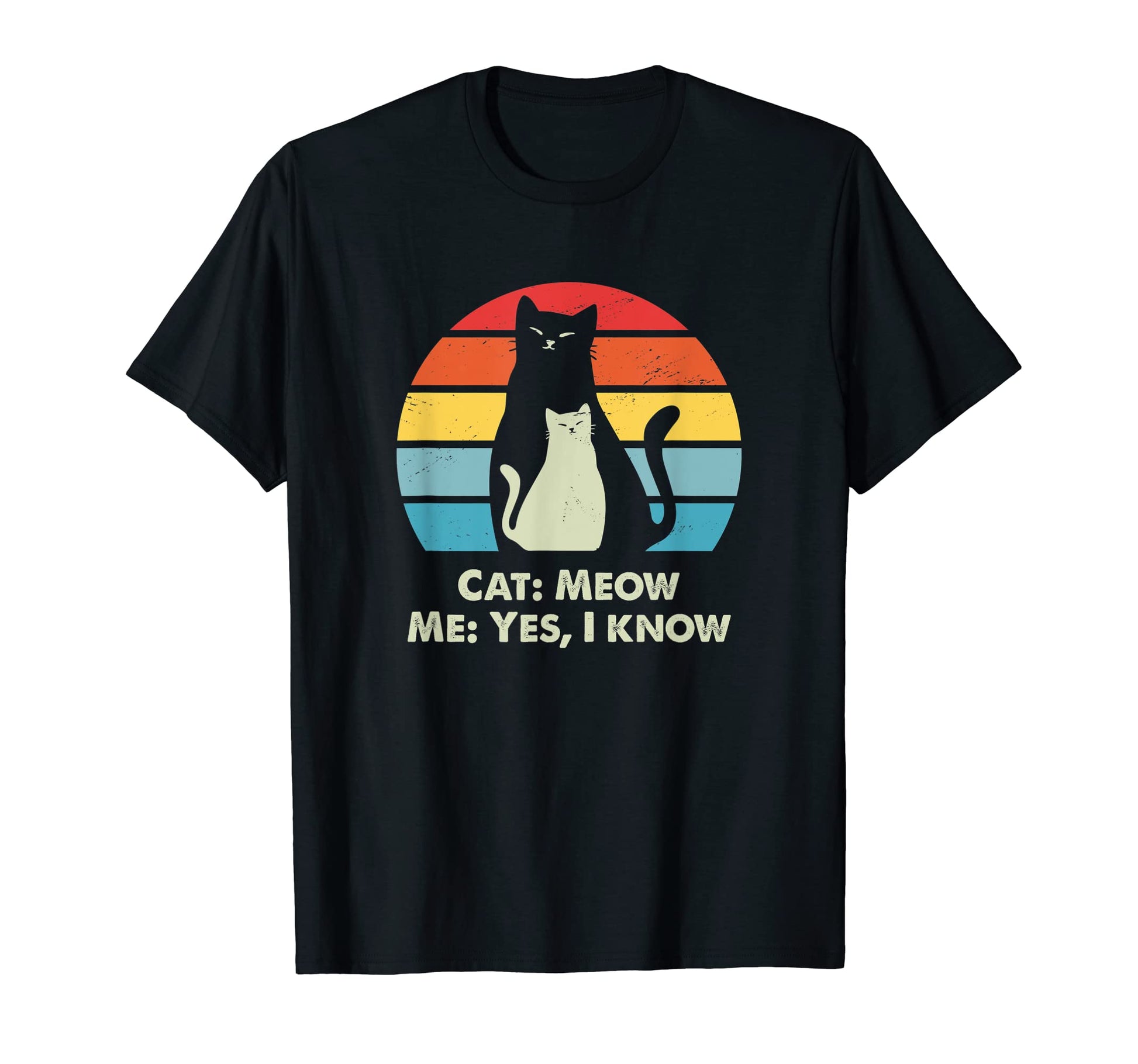 Cat Meow I Know Cat Mom Funny Cat Dad T-Shirt - Minimalist Print Unisex - T-Shirt, Sweatshirt, Hoodie