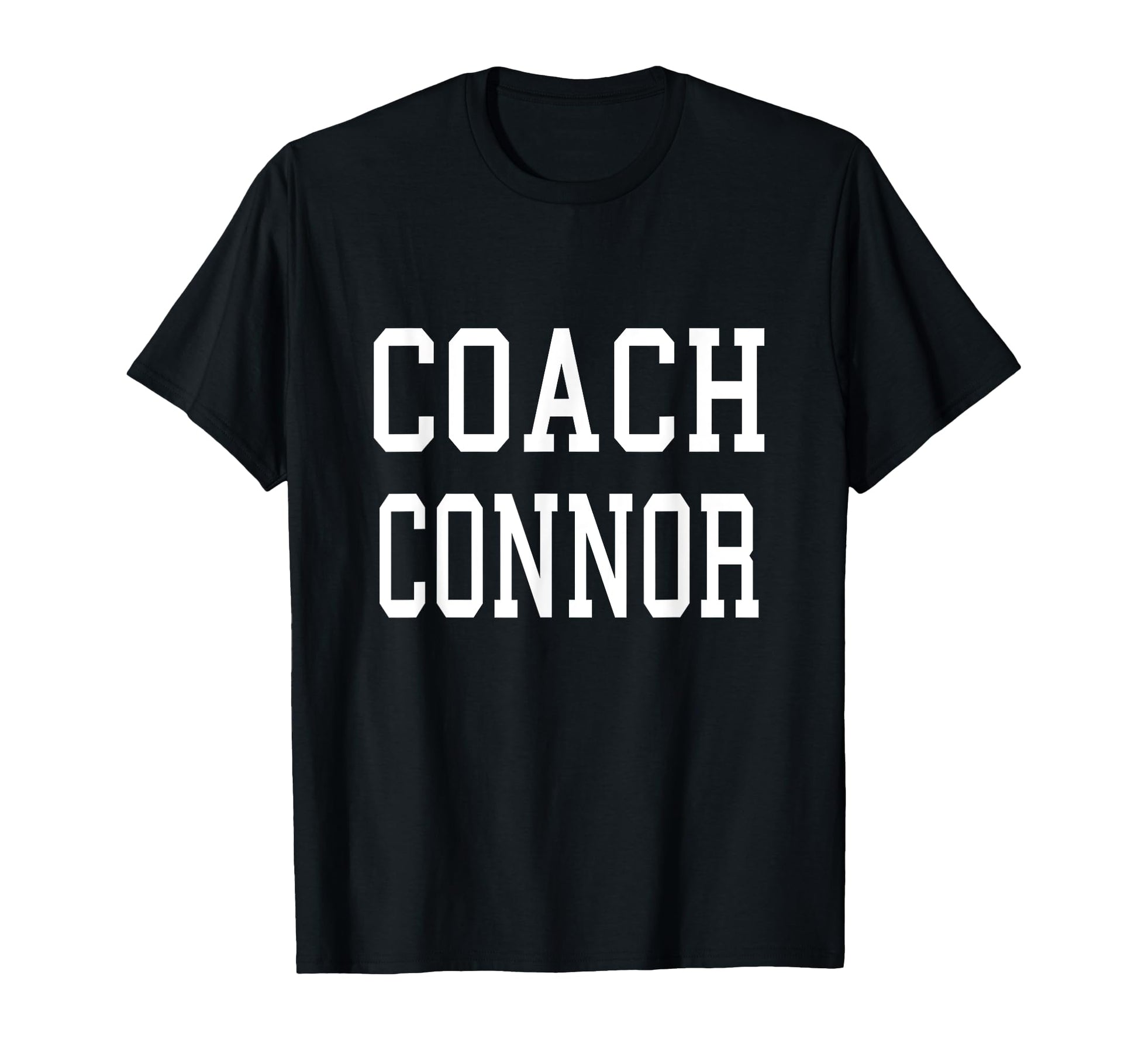Coach Connor Custom Football Soccer T-Shirt - Fun Novelty Design Men Women - T-Shirt, Sweatshirt, Hoodie