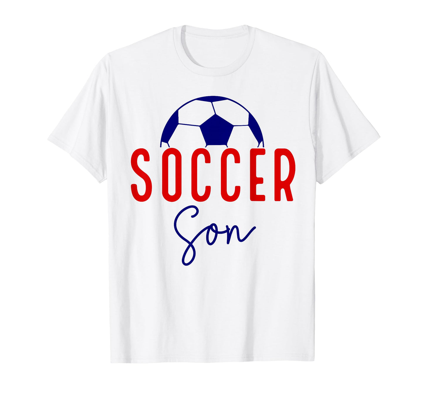Soccer Son Soccer Ball Support Soccer T-Shirt - Streetwear Style Men Women - T-Shirt, Sweatshirt, Hoodie