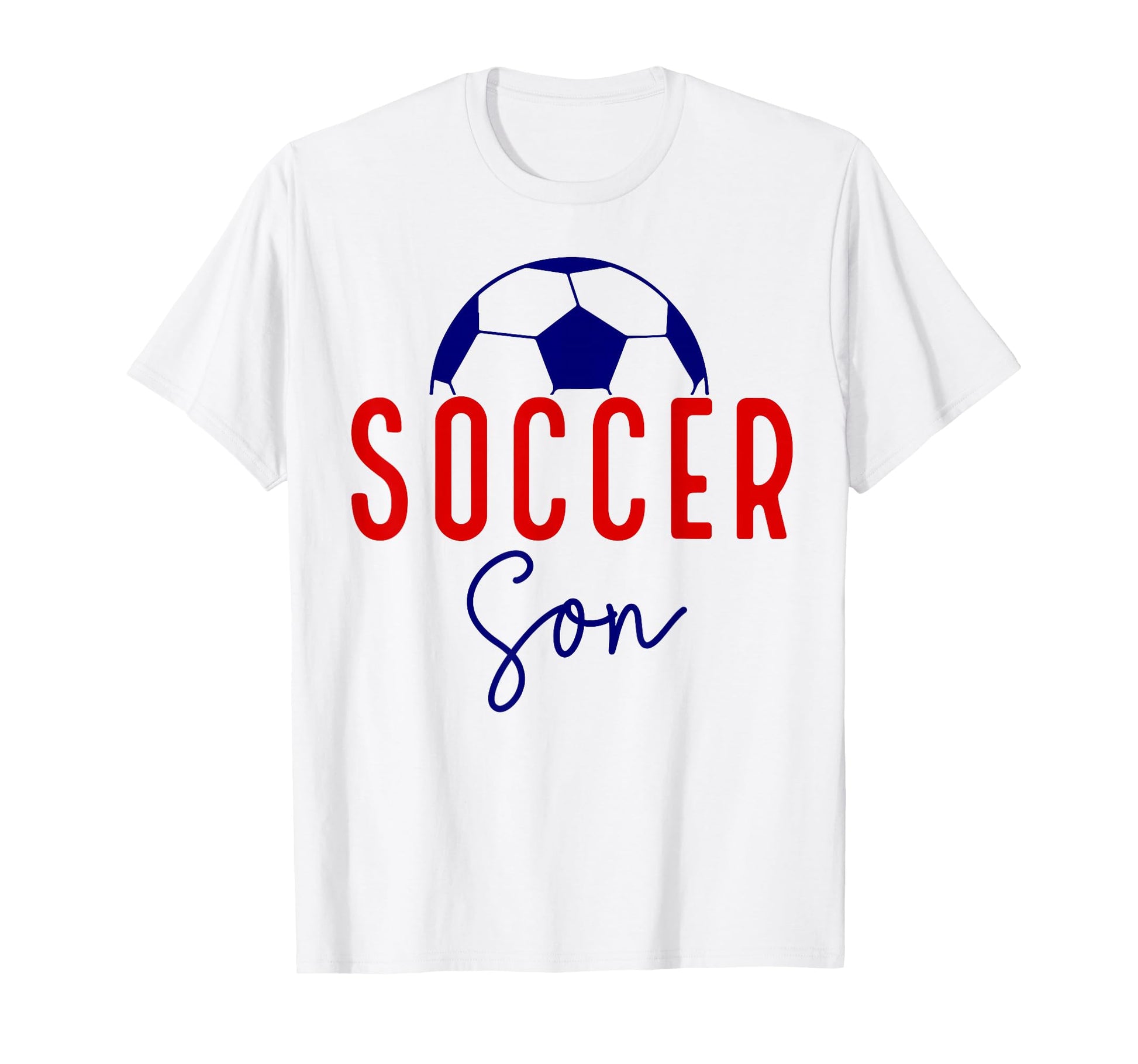 Soccer Son Soccer Ball Support Soccer T-Shirt - Streetwear Style Men Women - T-Shirt, Sweatshirt, Hoodie
