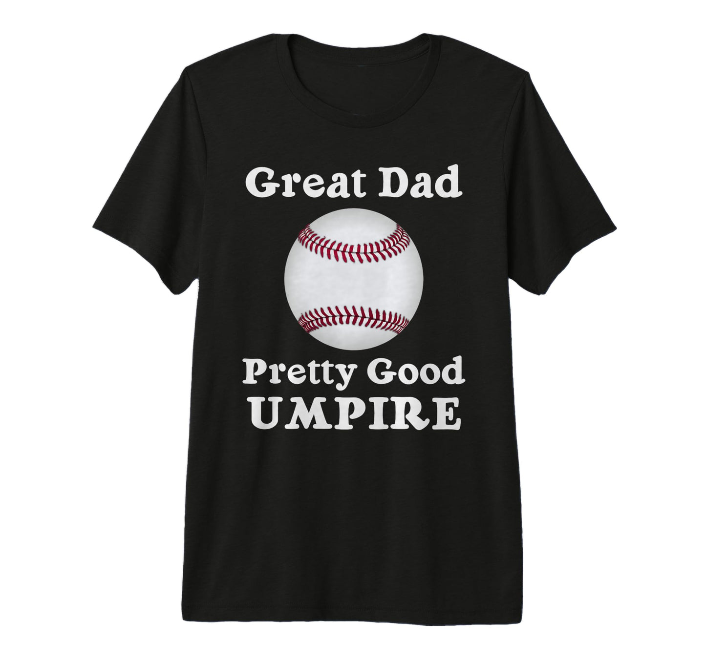 Baseball And Softball Umpire Theme Dad T-Shirt - Trendy Graphic for Adults - T-Shirt, Sweatshirt, Hoodie