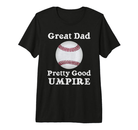 Baseball And Softball Umpire Theme Dad T-Shirt - Trendy Graphic for Adults - T-Shirt, Sweatshirt, Hoodie