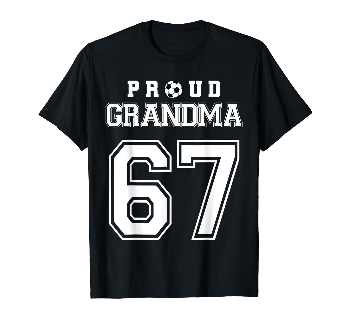 Number 67 Custom Proud Soccer Futbol T-Shirt - Graphic Print Unisex - T-Shirt, Sweatshirt, Hoodie