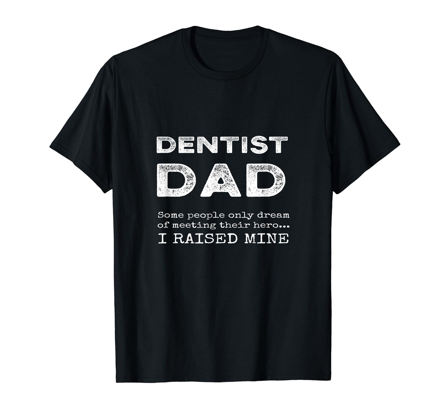 Proud Dentist Dad Father Dentist Son T-Shirt - Graphic Print Men Women - T-Shirt, Sweatshirt, Hoodie