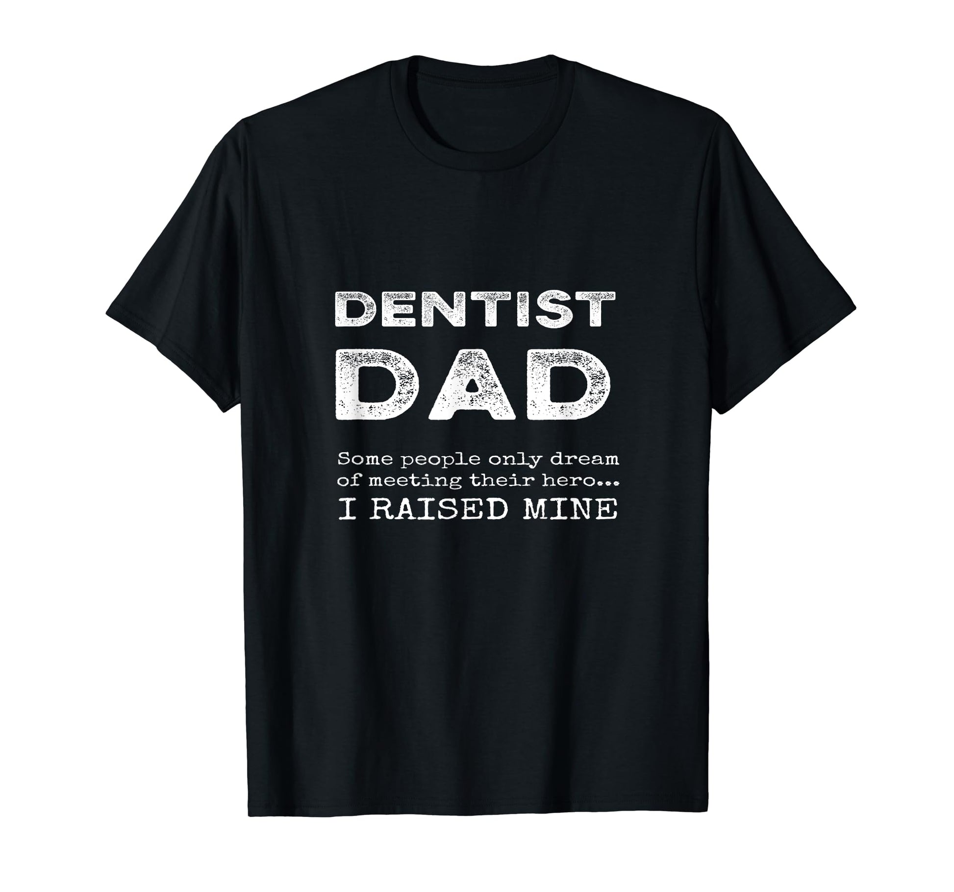 Proud Dentist Dad Father Dentist Son T-Shirt - Graphic Print Men Women - T-Shirt, Sweatshirt, Hoodie