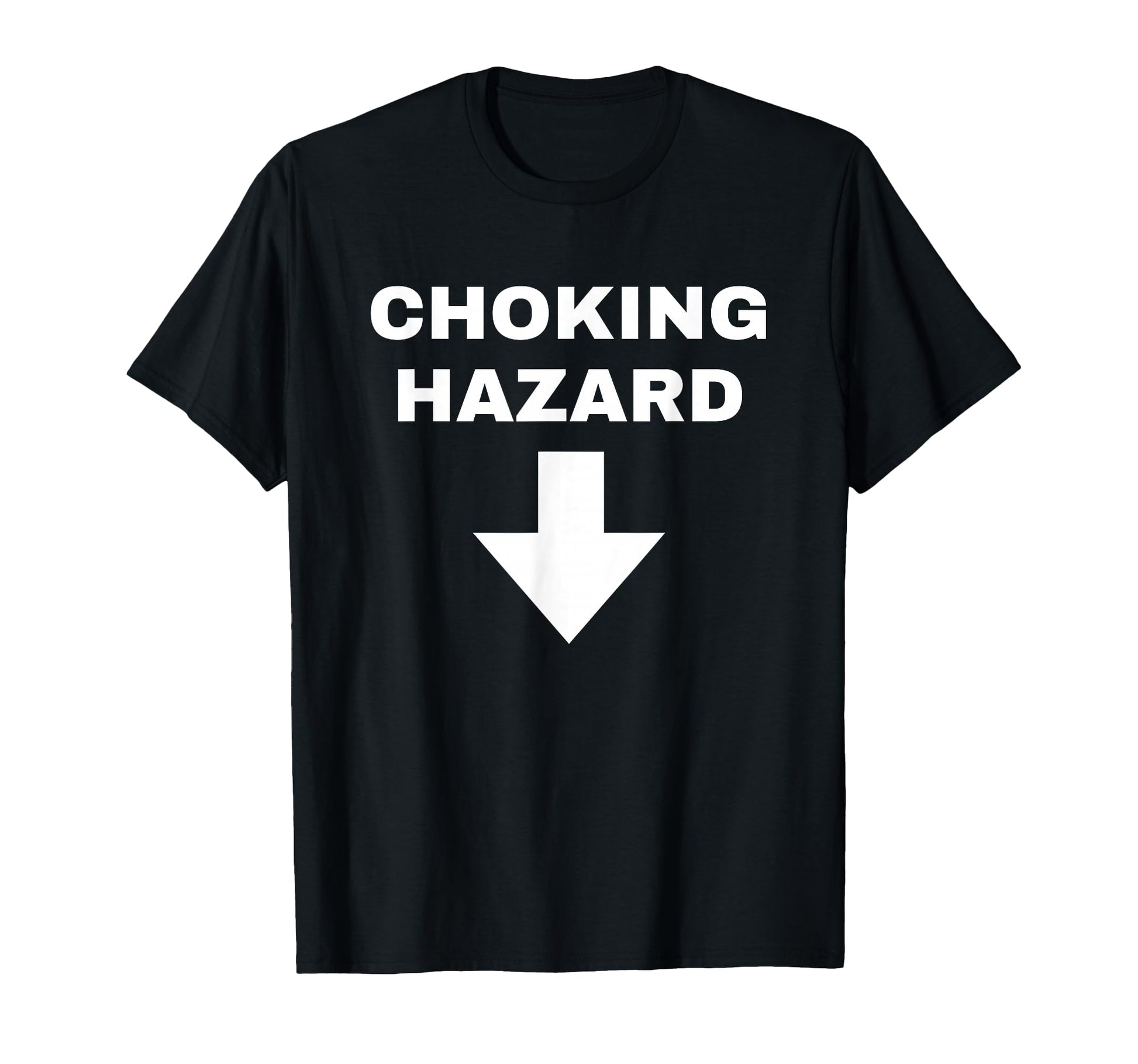 Funny Choking Hazard Dad Joke Gift T-Shirt - Casual Everyday Wear Men Women - T-Shirt, Sweatshirt, Hoodie