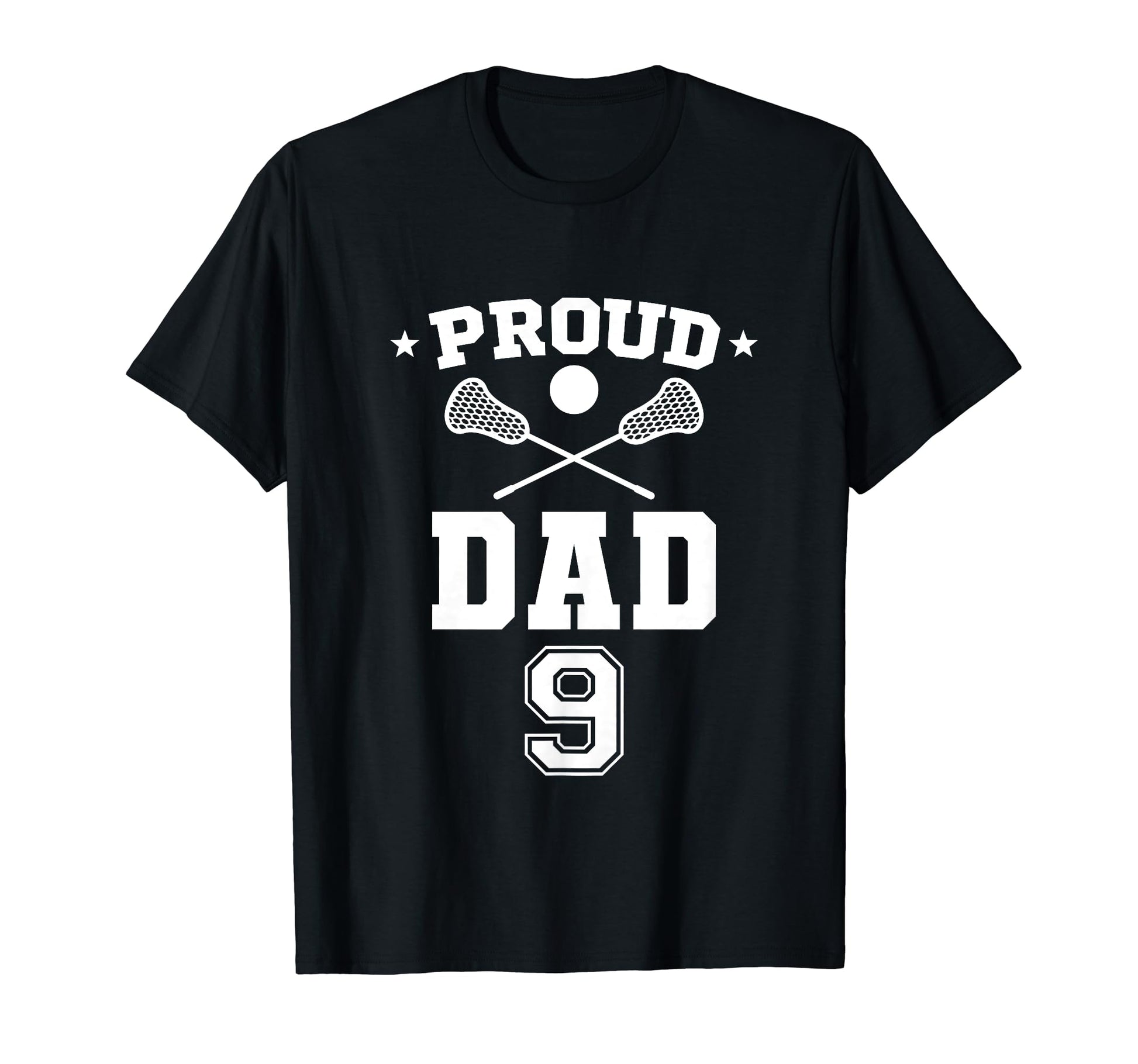 Proud Lacrosse Dad Number 9 Personalized T-Shirt - Trendy Graphic Unisex - T-Shirt, Sweatshirt, Hoodie