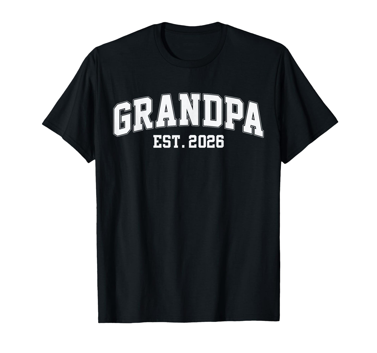 Grandpa Est 2026 Promoted To Grandpa T-Shirt - Custom Art Print Men Women - T-Shirt, Sweatshirt, Hoodie