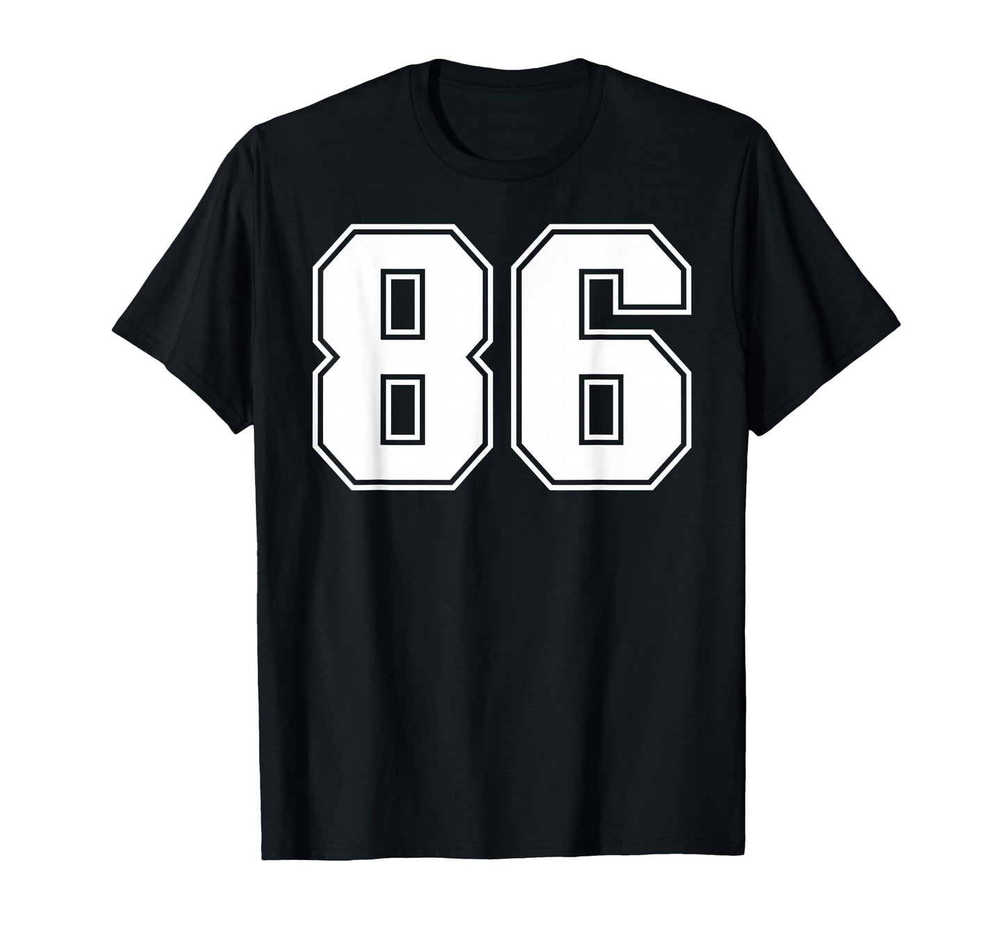 86 Number Eighty Six Team Sports T-Shirt - Novelty Apparel Men Women - T-Shirt, Sweatshirt, Hoodie