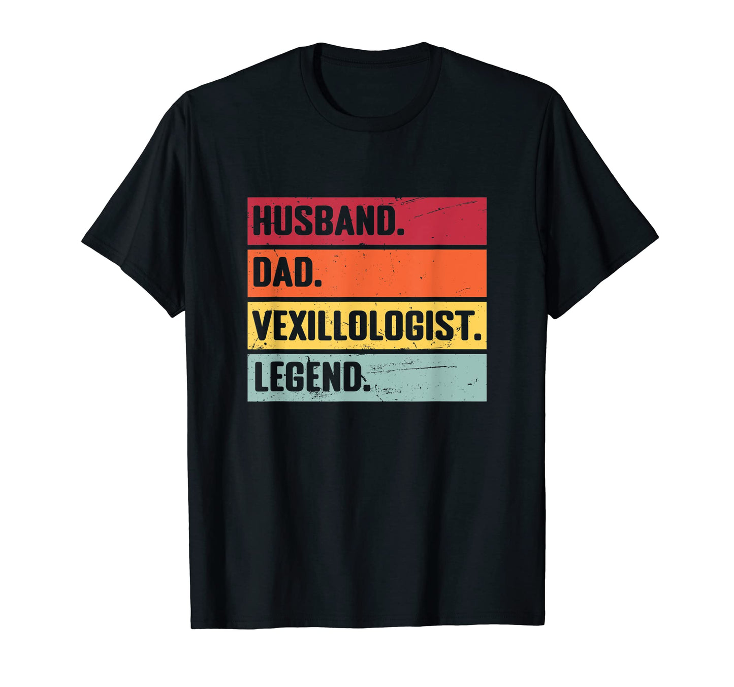 Mens Husband Dad Vexillologist Legend T-Shirt - Custom Art Print Unisex - T-Shirt, Sweatshirt, Hoodie