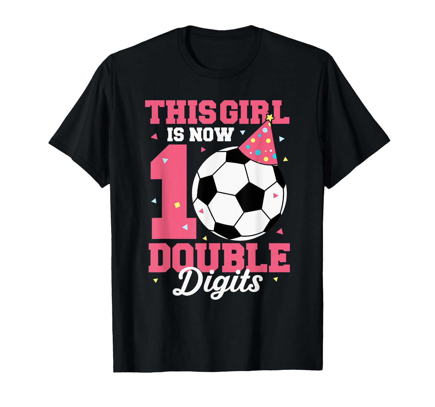 This Is Now Double Digits Soccer 10Th T-Shirt - Unique Graphic Unisex - T-Shirt, Sweatshirt, Hoodie