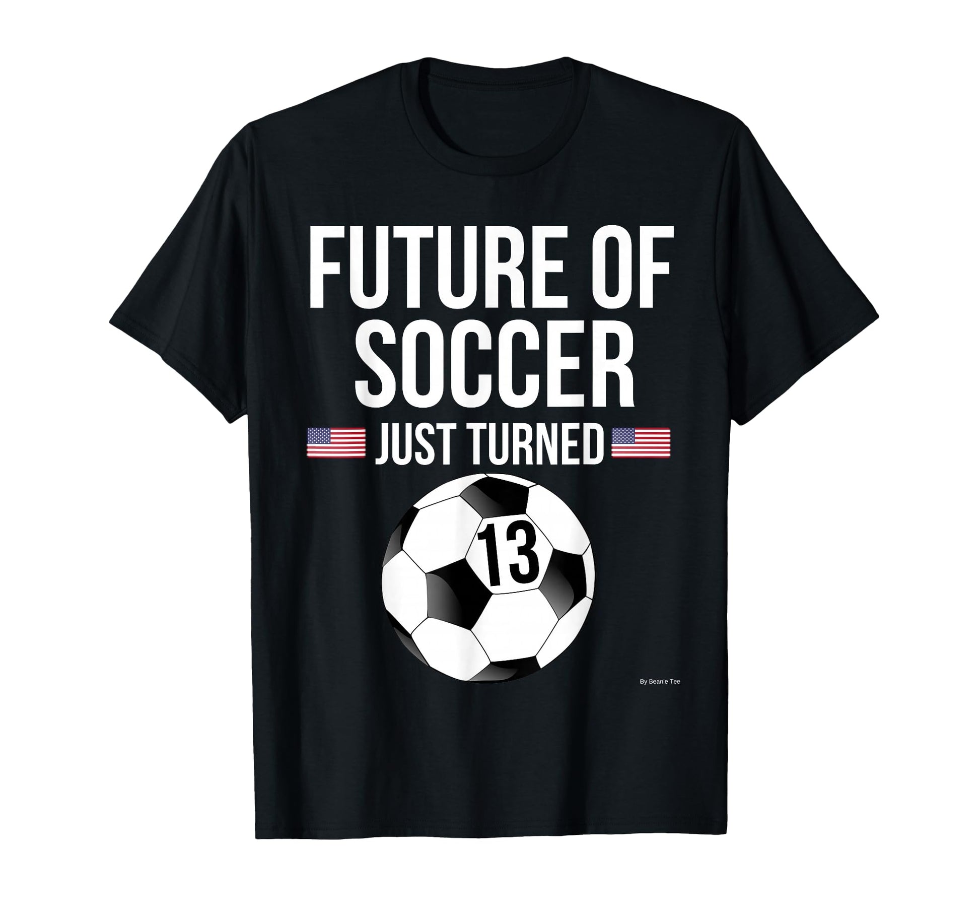 13Th Birthday Soccer 13 Year Old T-Shirt - Custom Art Print Men Women - T-Shirt, Sweatshirt, Hoodie