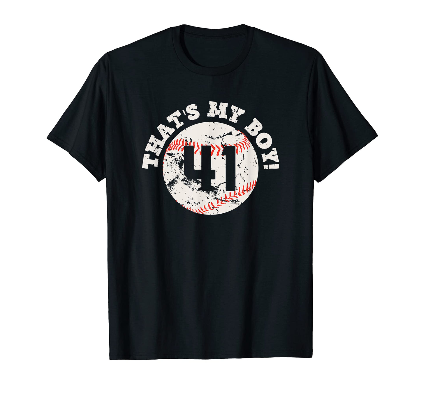 Thats My 41 Baseball Player Mom Or Dad T-Shirt - Novelty Apparel Unisex - T-Shirt, Sweatshirt, Hoodie