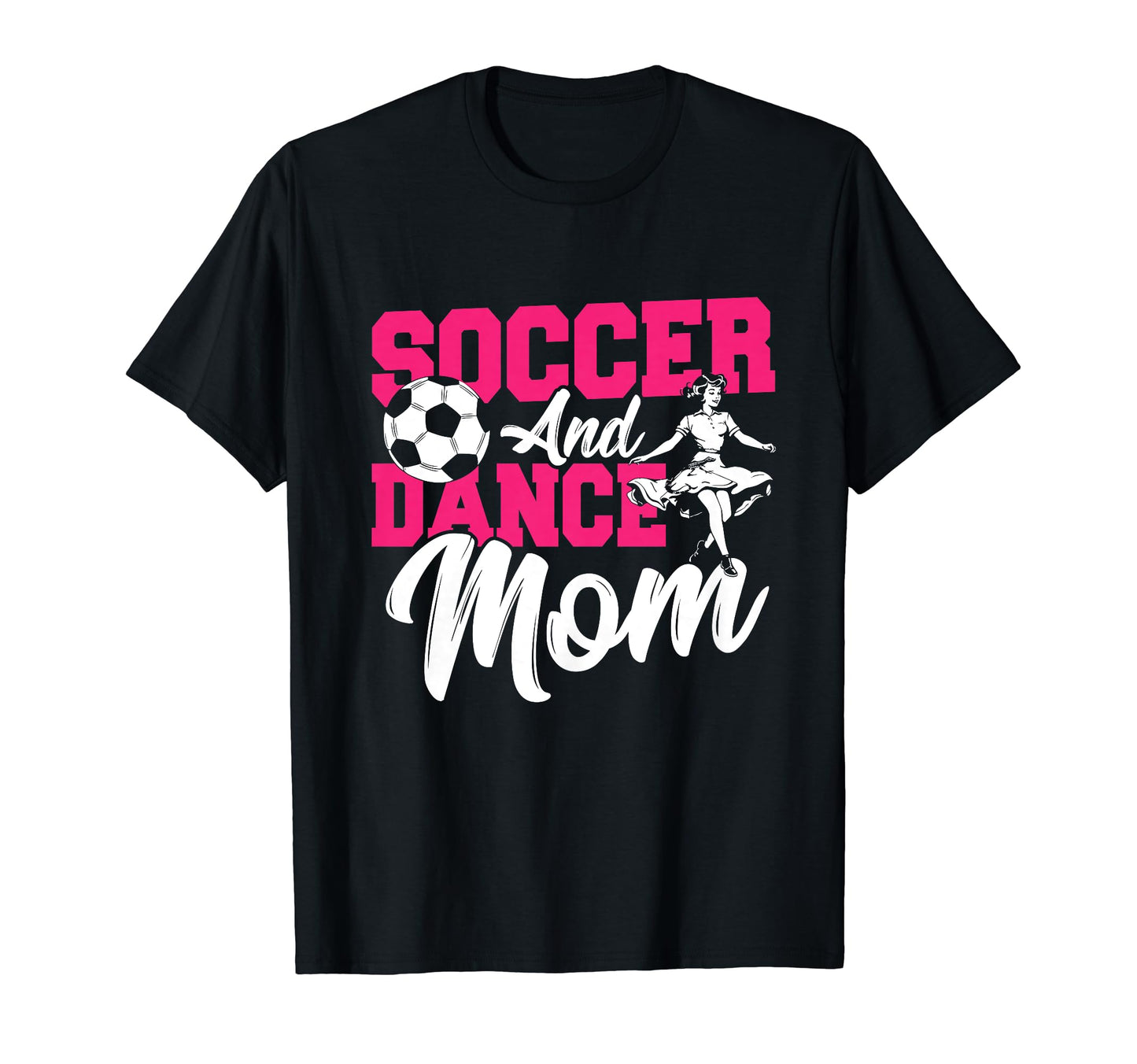 Shuggys Soccer And Dance Mom Gifts T-Shirt - Streetwear Style Men Women - T-Shirt, Sweatshirt, Hoodie
