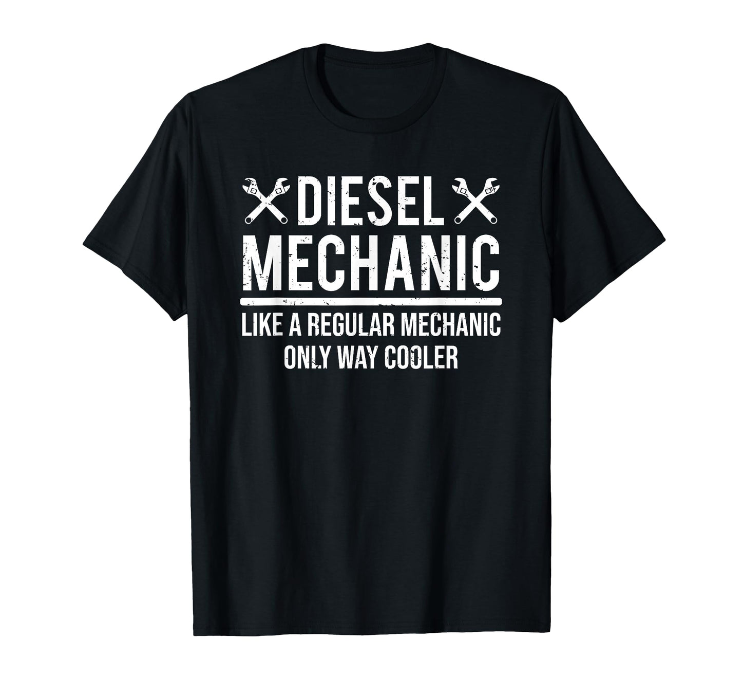 Funny Diesel Mechanic Like Regular Mechanic T-Shirt - Trendy Graphic Unisex - T-Shirt, Sweatshirt, Hoodie