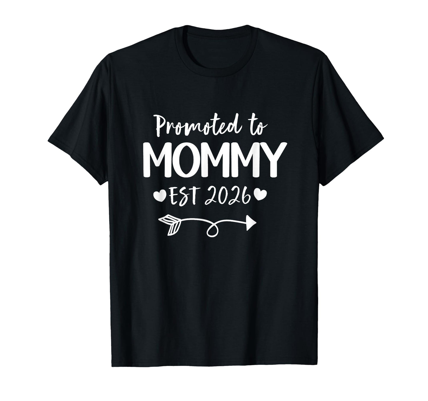Promoted To Mommy 2026 New Mommy T-Shirt - Casual Everyday Wear for Adults - T-Shirt, Sweatshirt, Hoodie