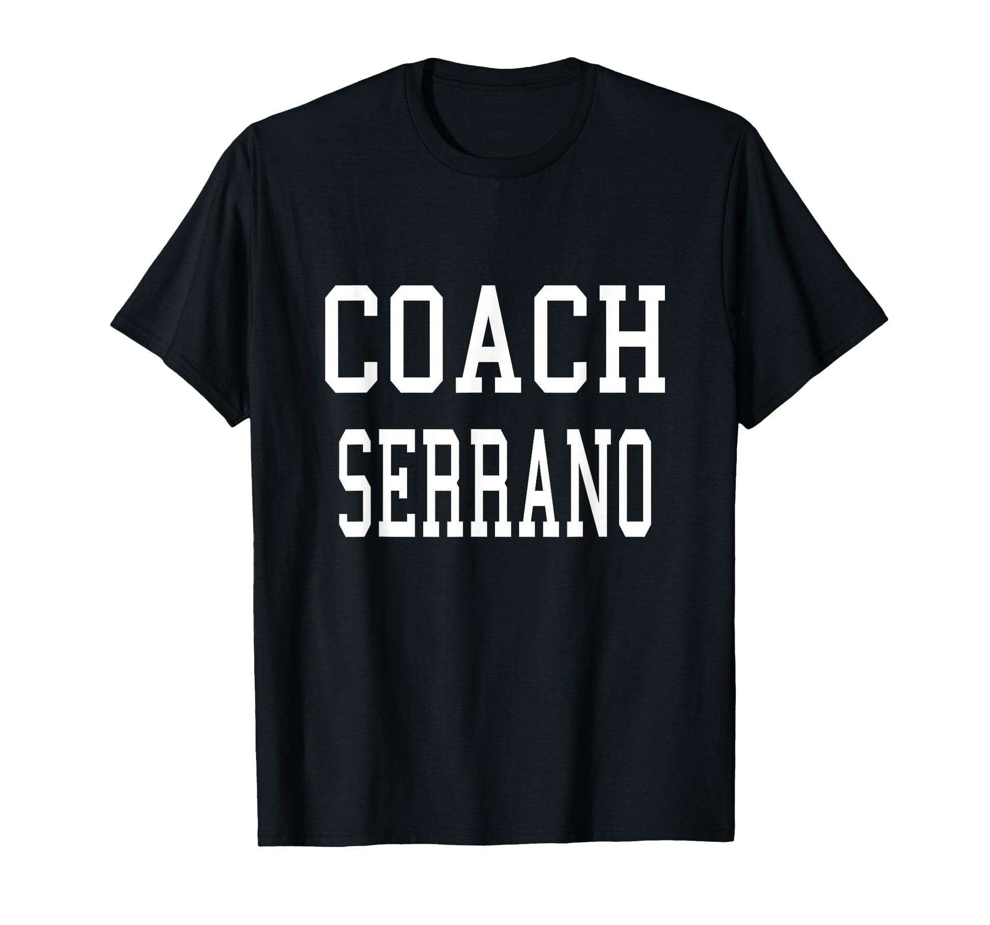 Coach Serrano Custom Football Soccer T-Shirt - Custom Art Print Men Women - T-Shirt, Sweatshirt, Hoodie