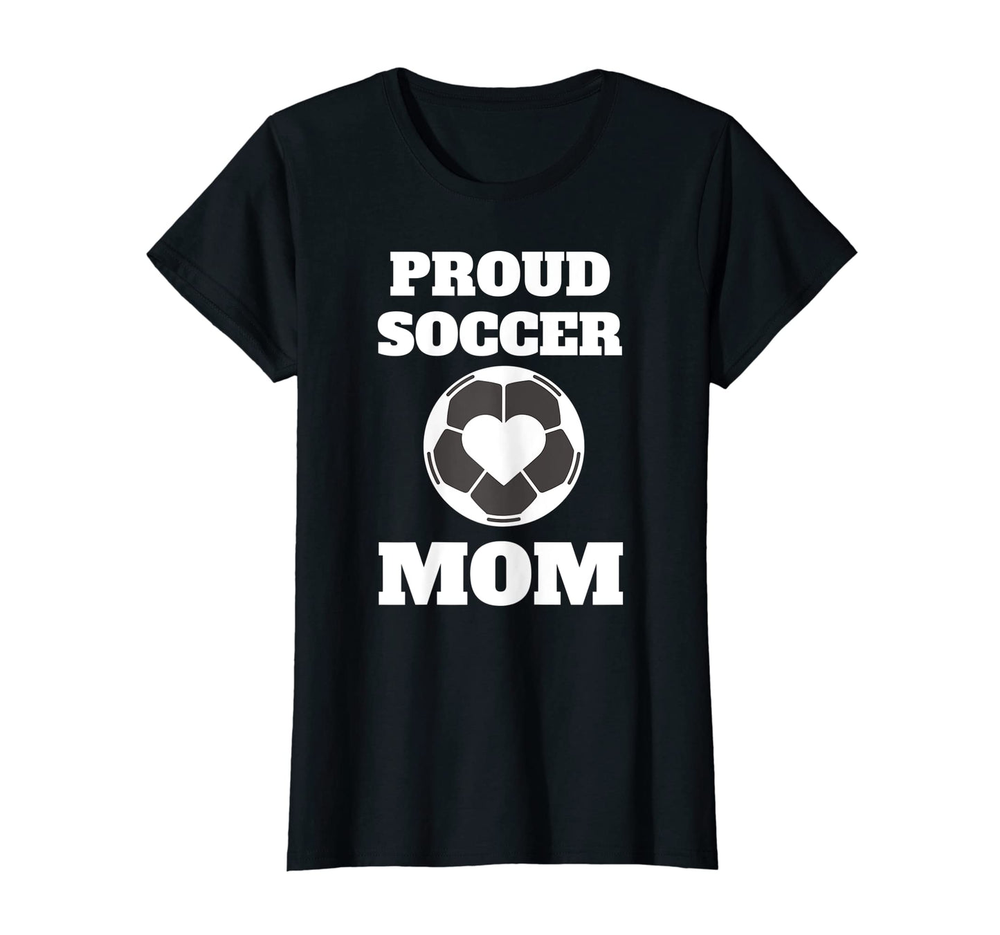 Womens Proud Soccer Mom Sports Fan T-Shirt - Unique Graphic for Adults - T-Shirt, Sweatshirt, Hoodie